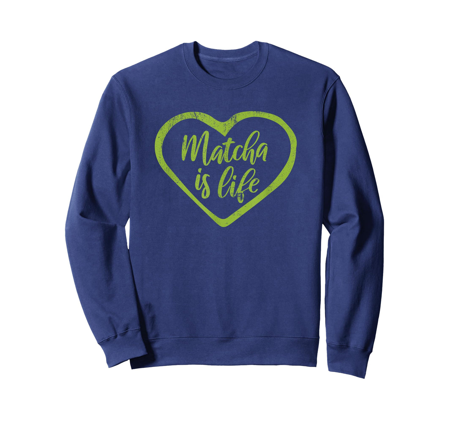 Matcha Is Life T-Shirt Funny Green Tea Quote Tea Lover Tee T-Shirt