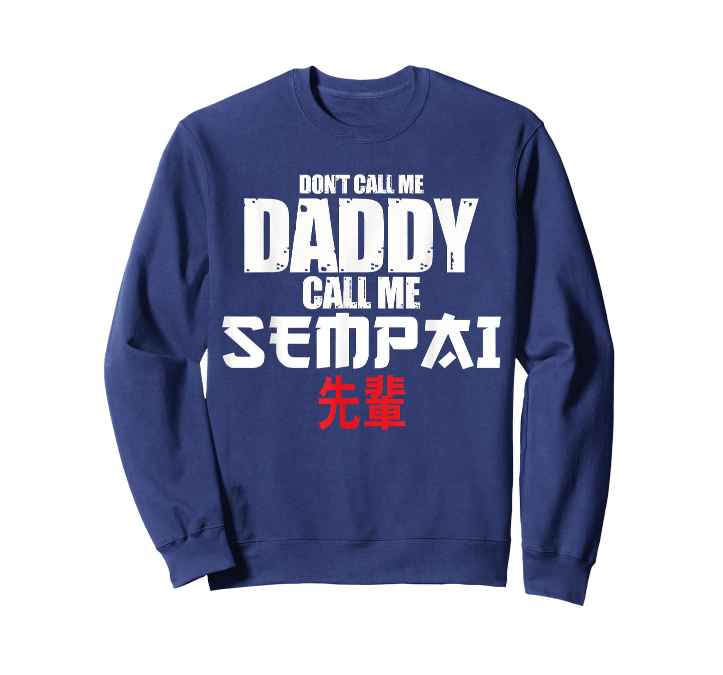 Call Me Senpai Funny Anime Kawaii Lover Dad Men Gift T-Shirt