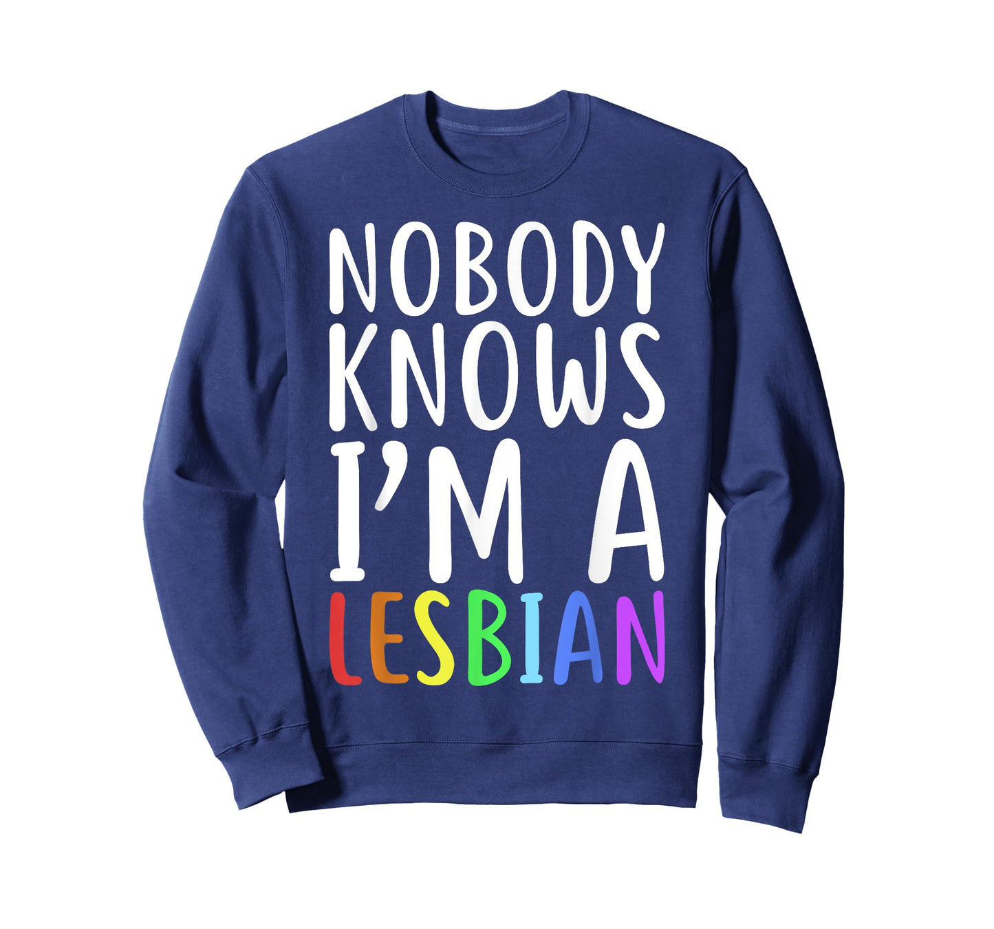 Nobody Knows I'm A Lesbian T-Shirt LGBT Pride Shirt T-Shirt