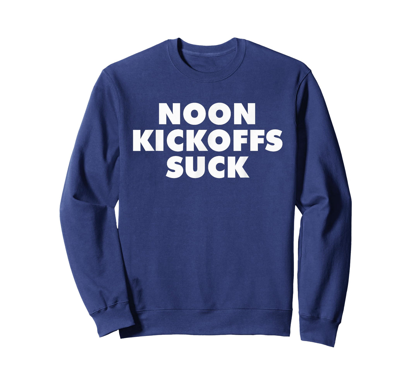Noon Kickoffs Suck, No Noon Kickoffs Shirt T-Shirt