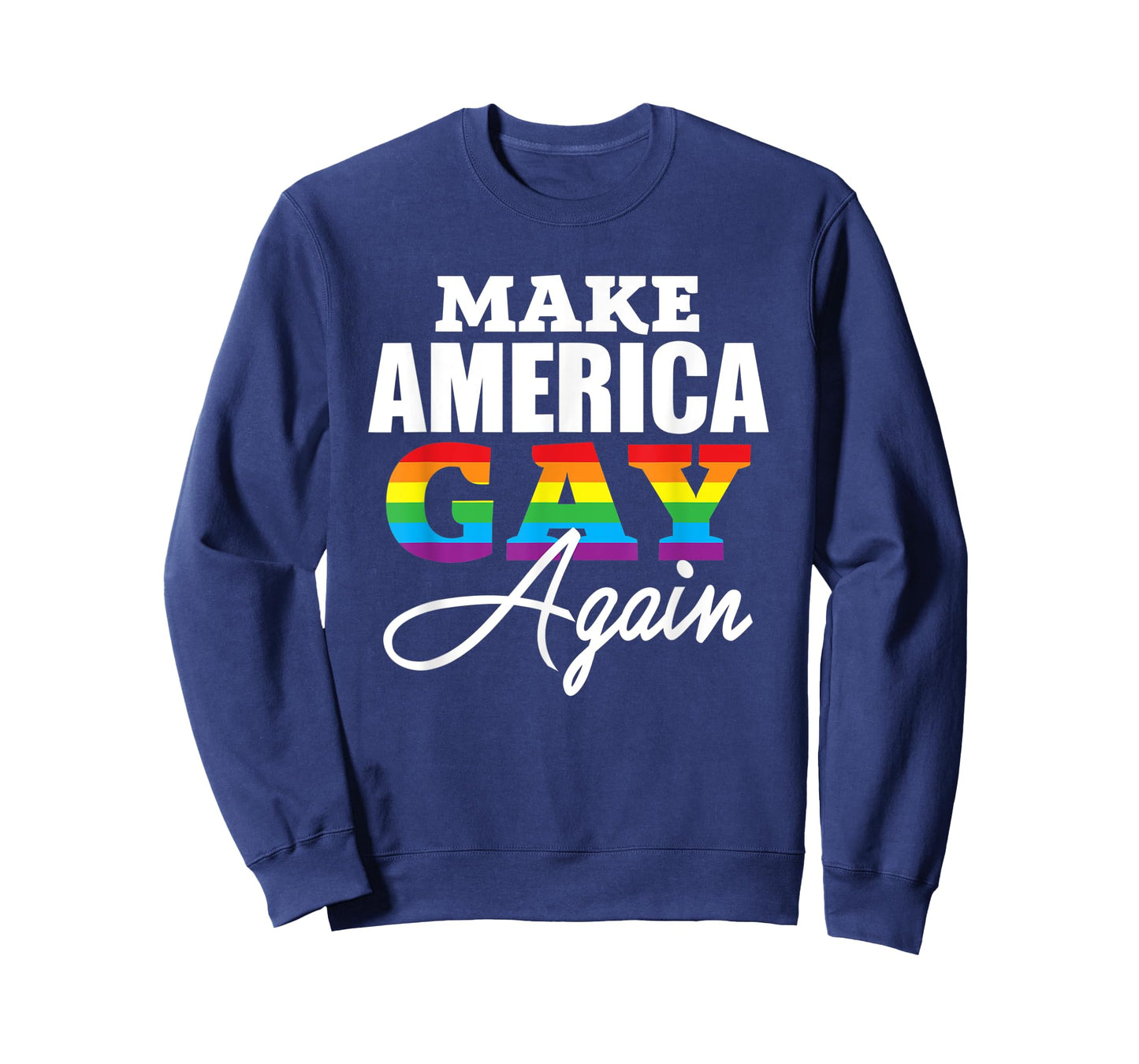 Make America Gay Again Shirt - Gay Pride 2018 LGBT Tshirt