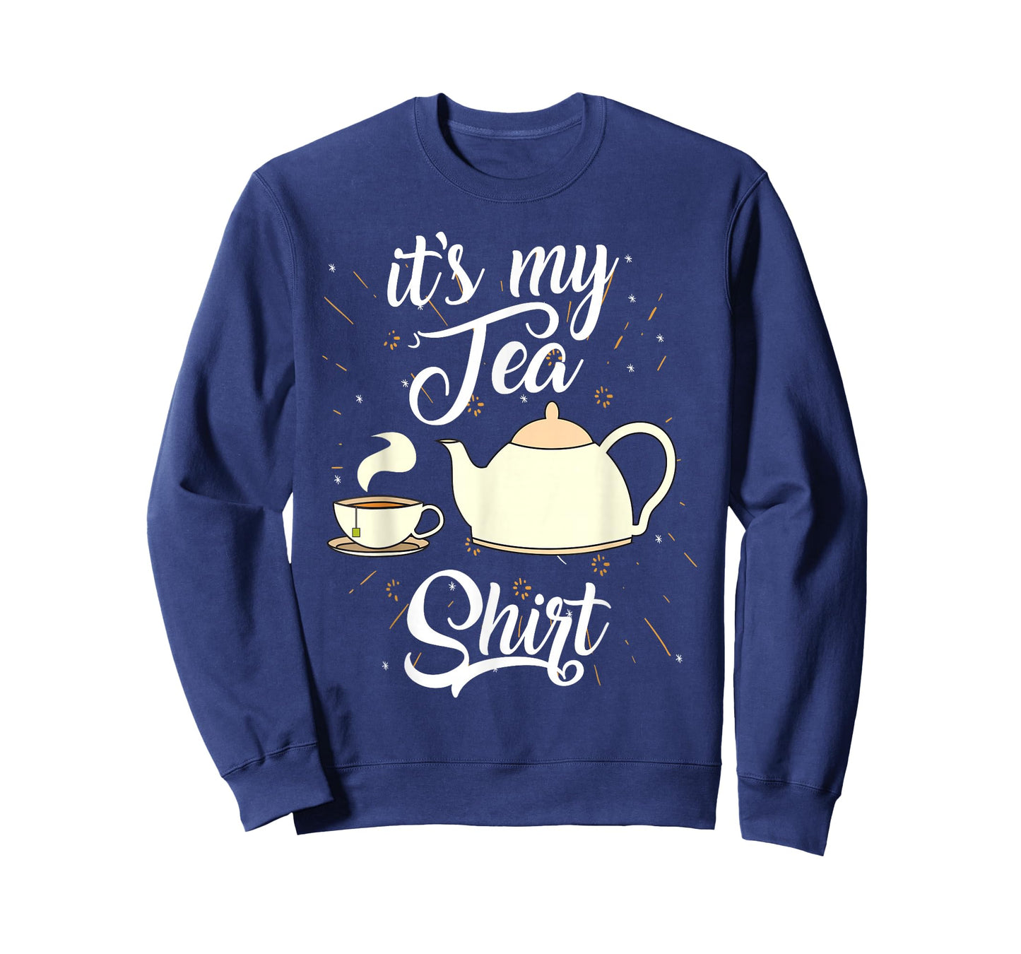 It's My Tea Shirt | Trendy Tea Fanatics T-Shirt Gift T-Shirt