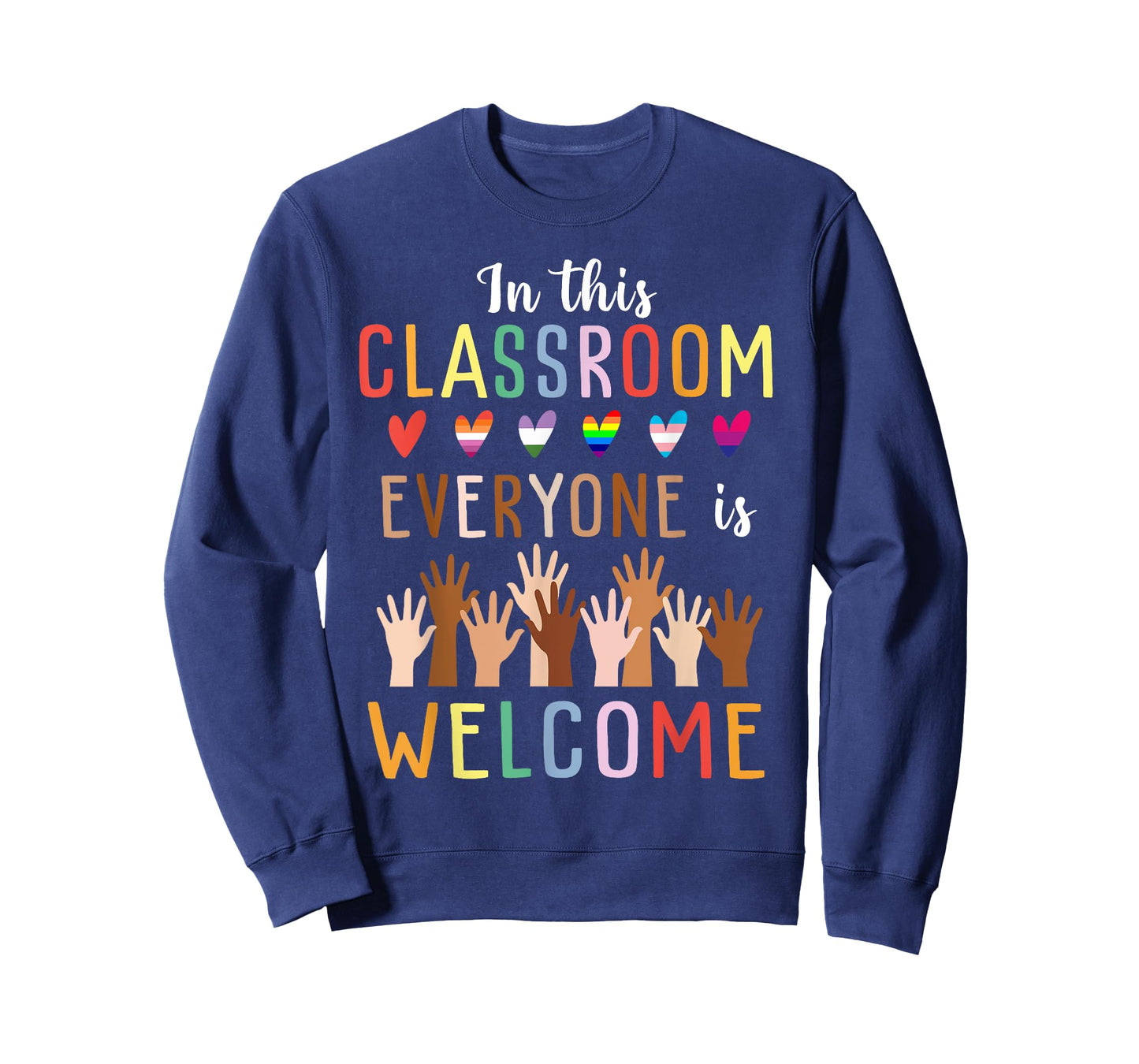 In This Classroom Everyone Is Welcome For Teacher T-Shirt