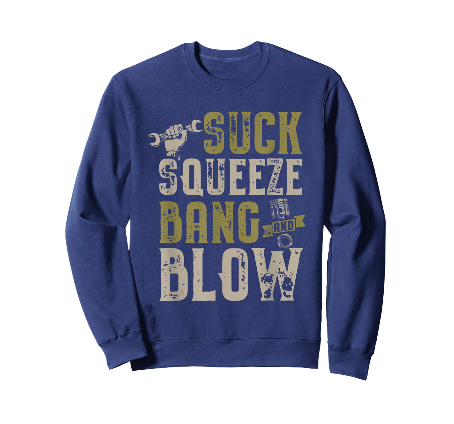 Suck Squeeze Bang Blow Funny Mechanic Car Piston Engine T-Shirt