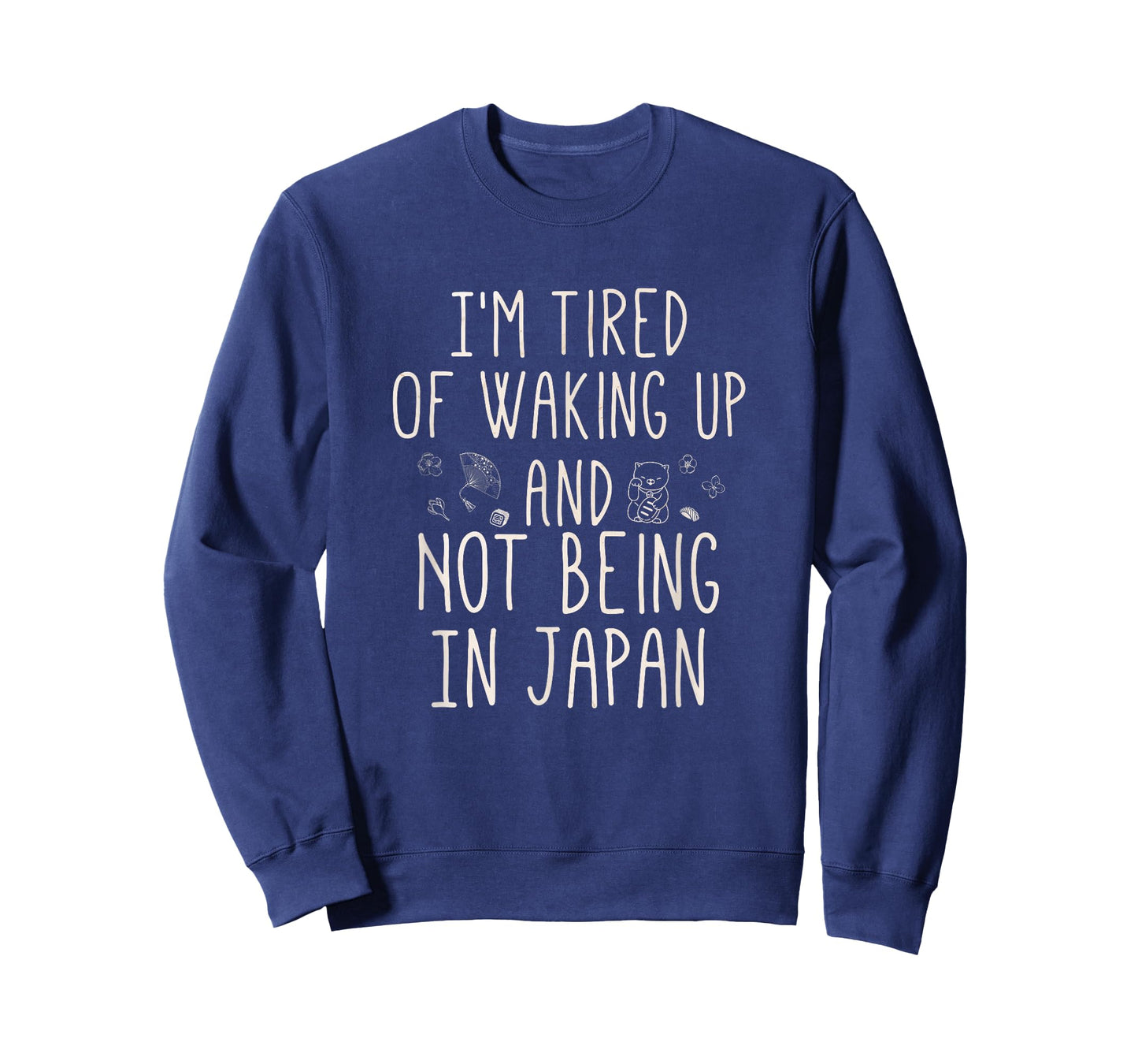 I’m Tired of Waking Up and Not Being in Japan - Japanese T-Shirt Small