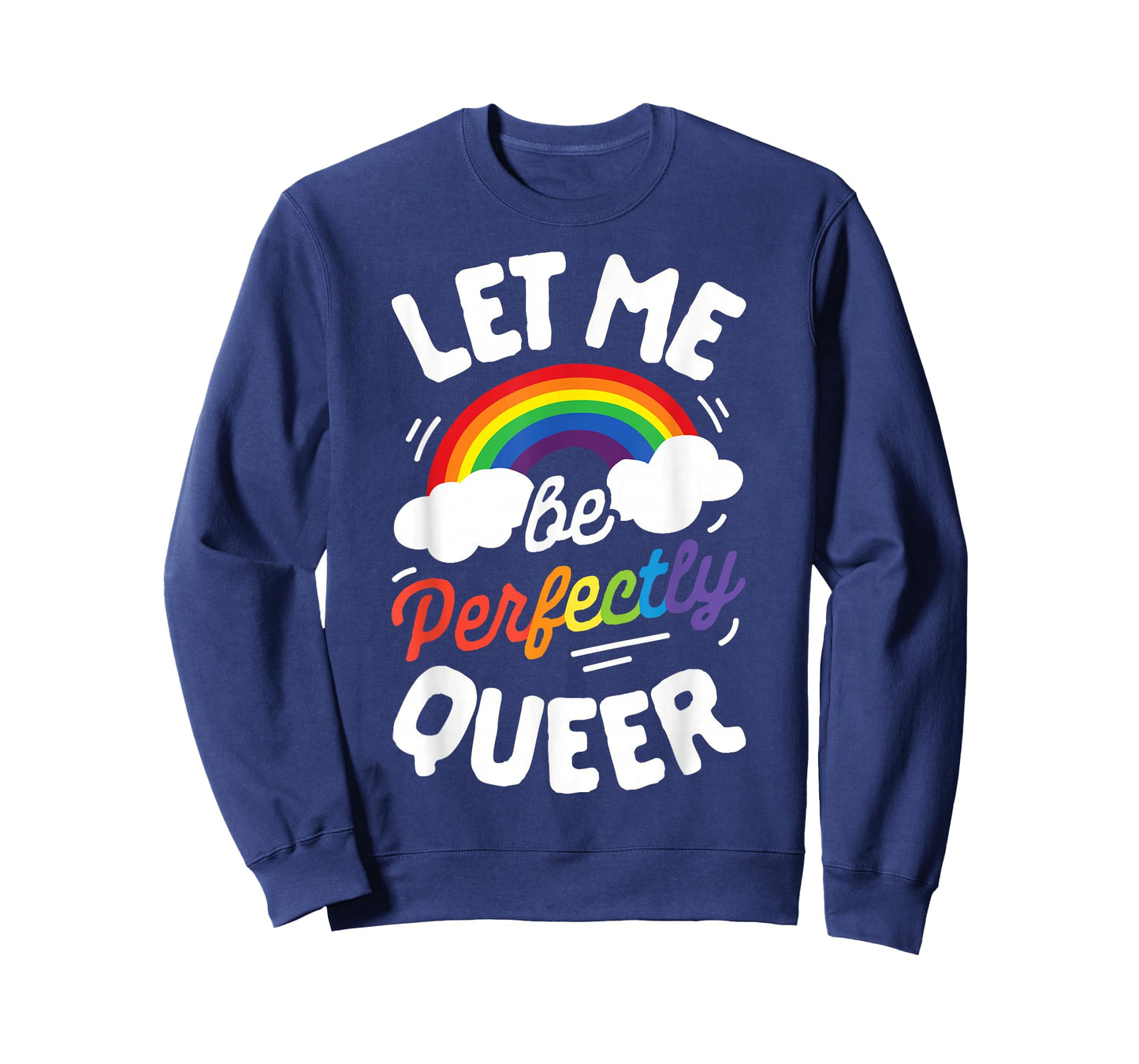 Let Me Be Perfectly Queer T shirt Gay Pride LGBT Rainbow Tee T-Shirt