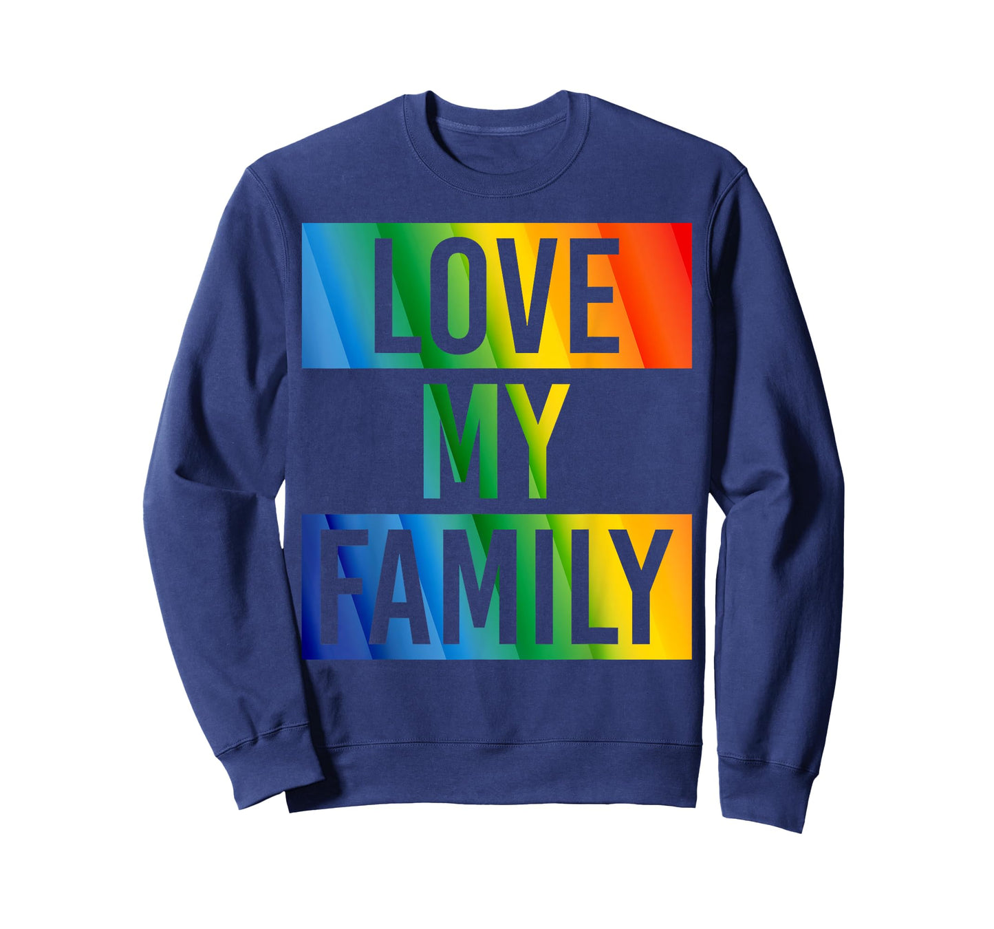 Love My Family Gay Pride LGBT Support Funny T-shirt