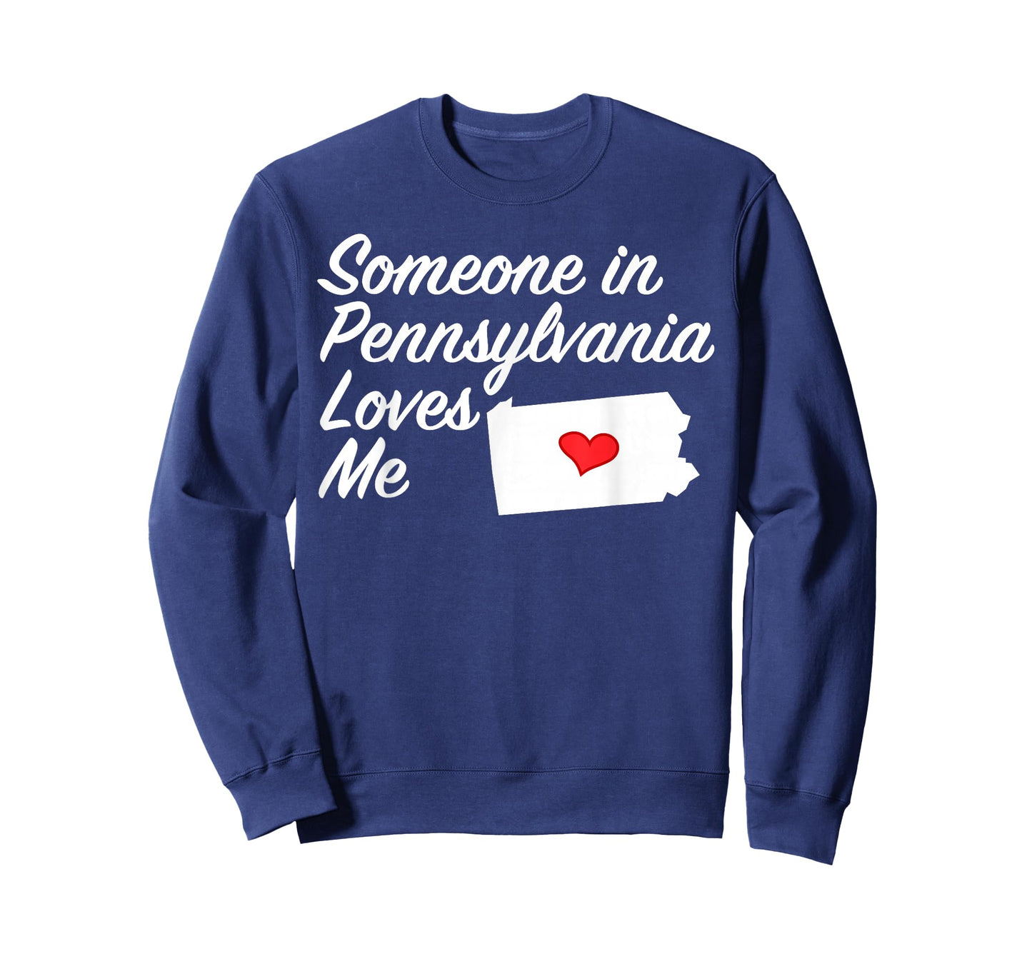 Someone in Pennsylvania Loves Me - T-Shirt | Precious Gift T-Shirt