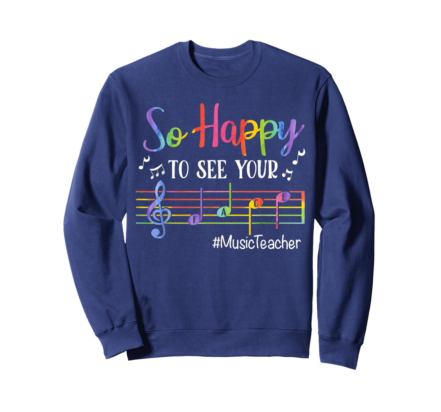 Music Teacher So Happy to See Your Face Back to School Funny T-Shirt