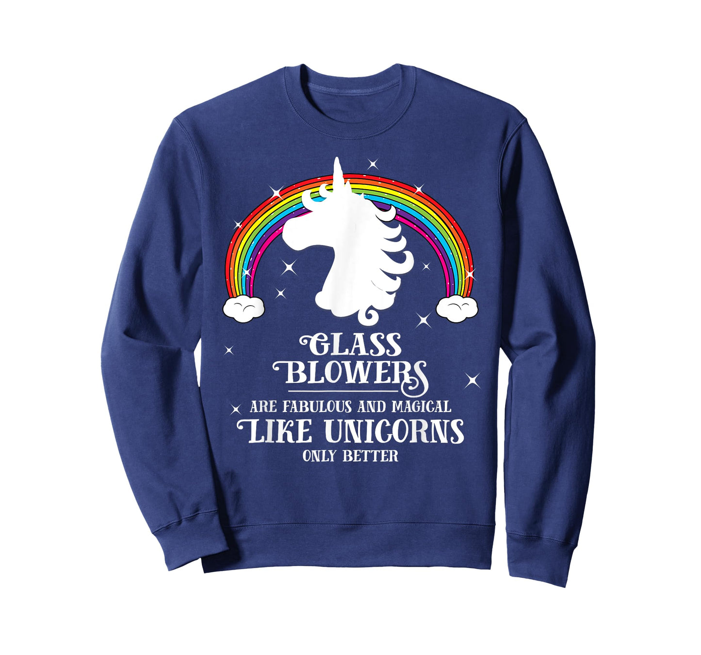 Glass Blowers are Magical Like Unicorns Funny T-shirt Gift