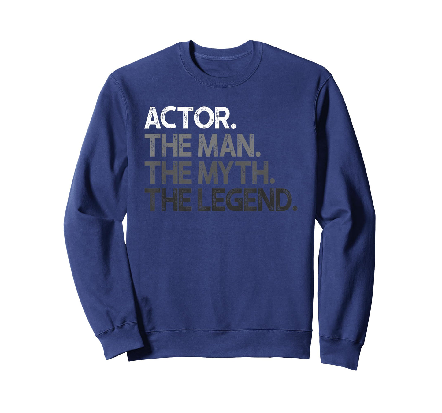 Actor Gift Man Myth The Legend T-Shirt