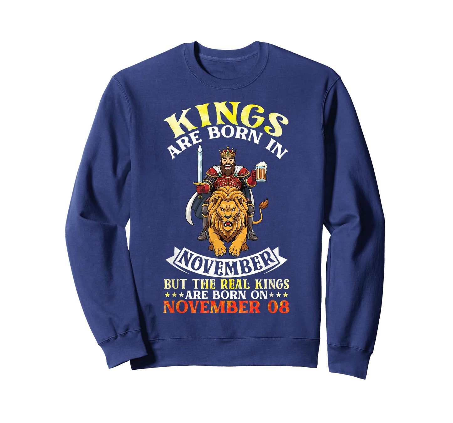 Kings are Born in Nov The Real Kings are Born On November 08 T-Shirt