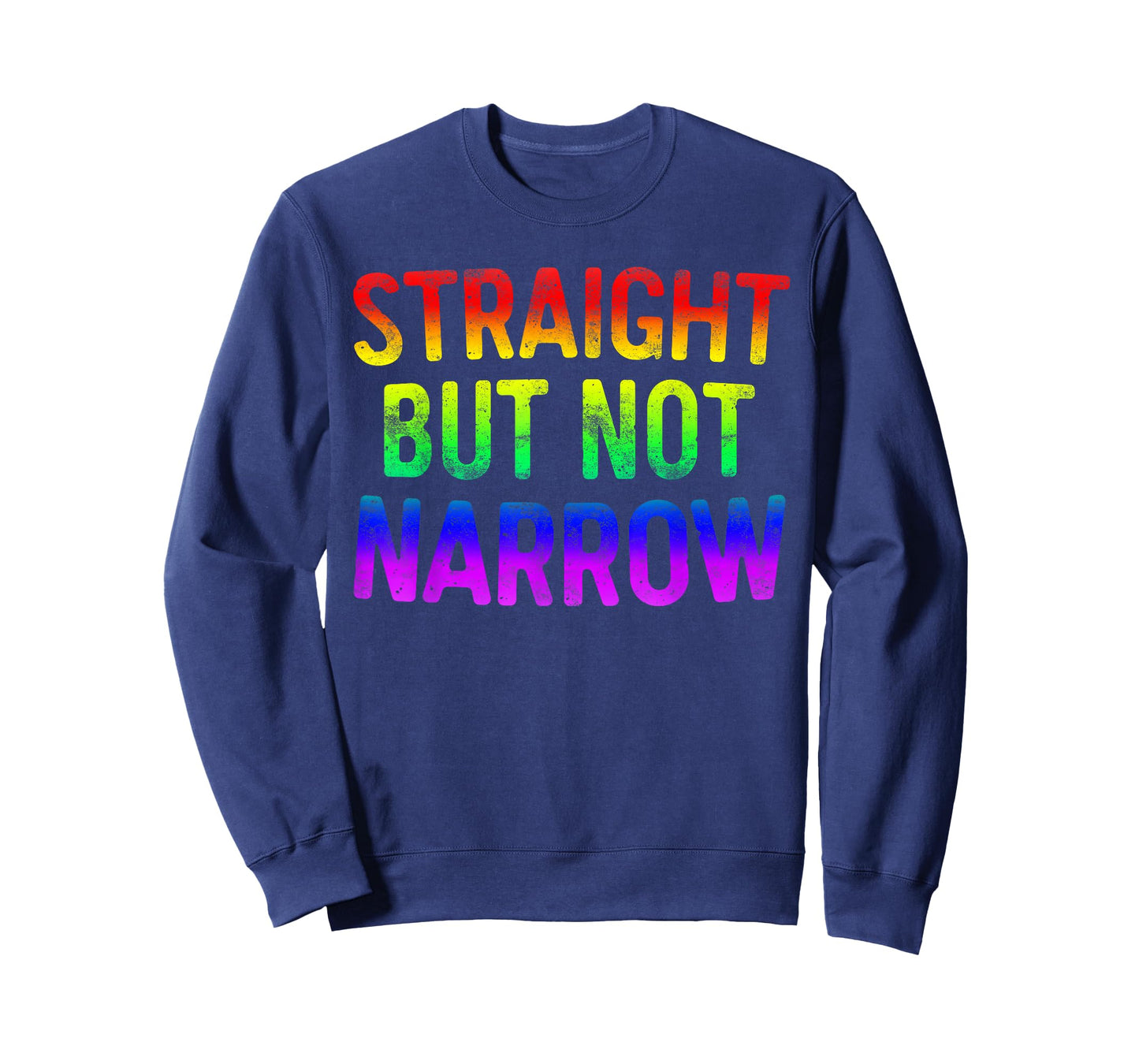 Straight But Not Narrow T-Shirt LGBT Pride Gift T-Shirt