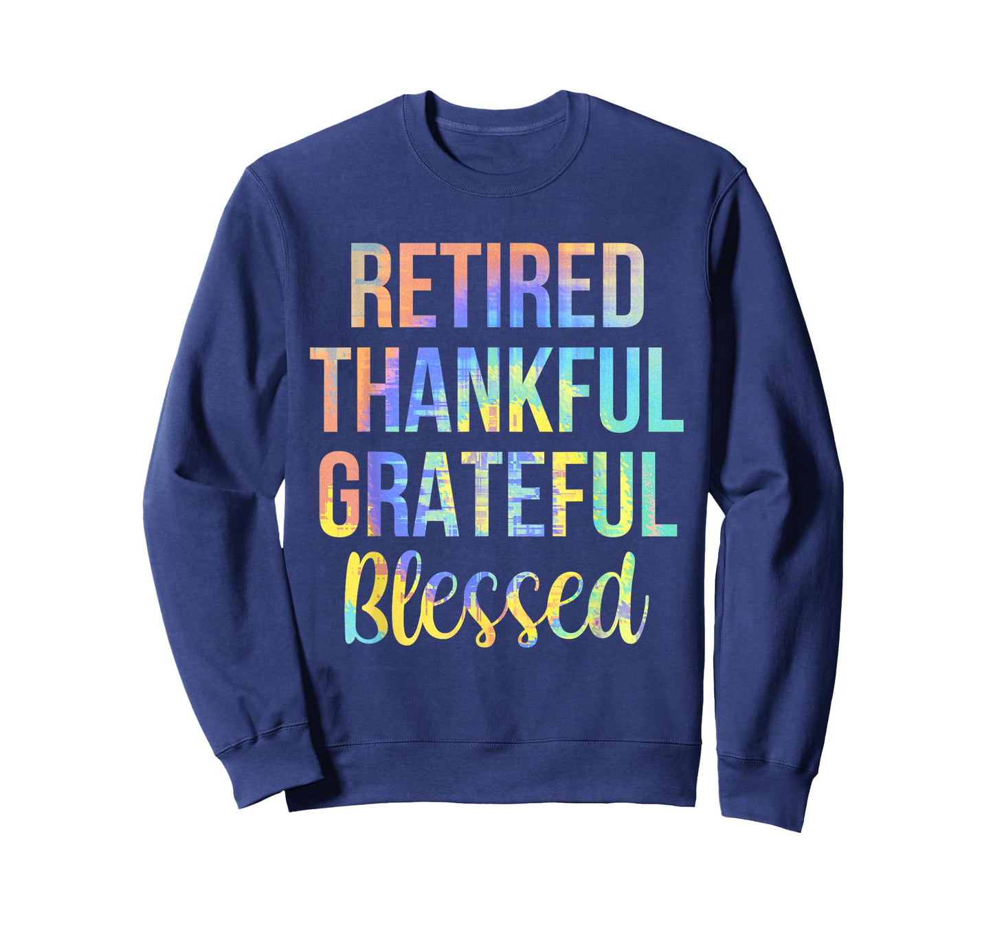 Retired Thankful Grateful Blessed Retirement Tie-Dye Vintage T-Shirt