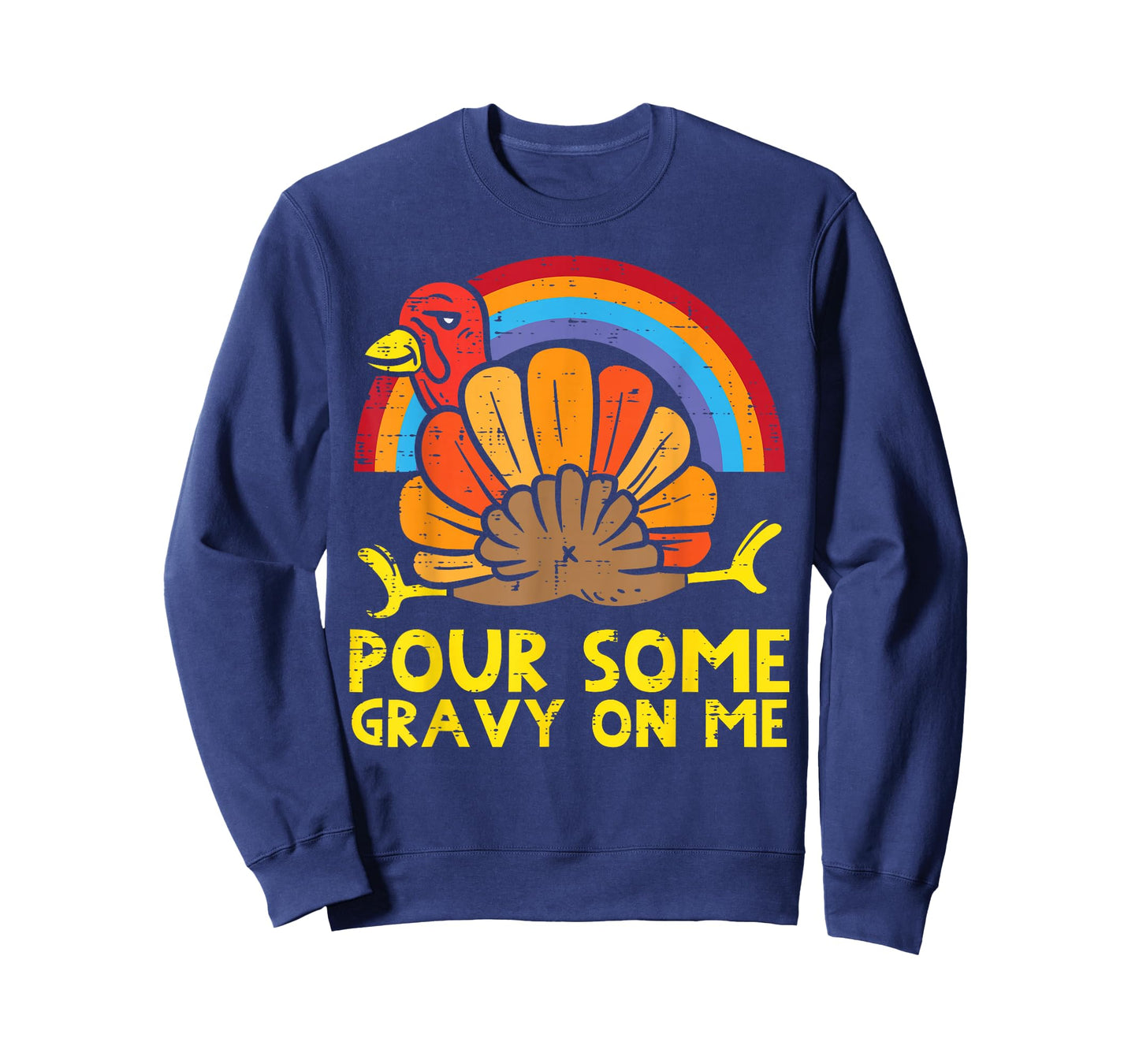 Pour Some Gravy On Me Turkey Rainbow Funny Thanksgiving T-Shirt