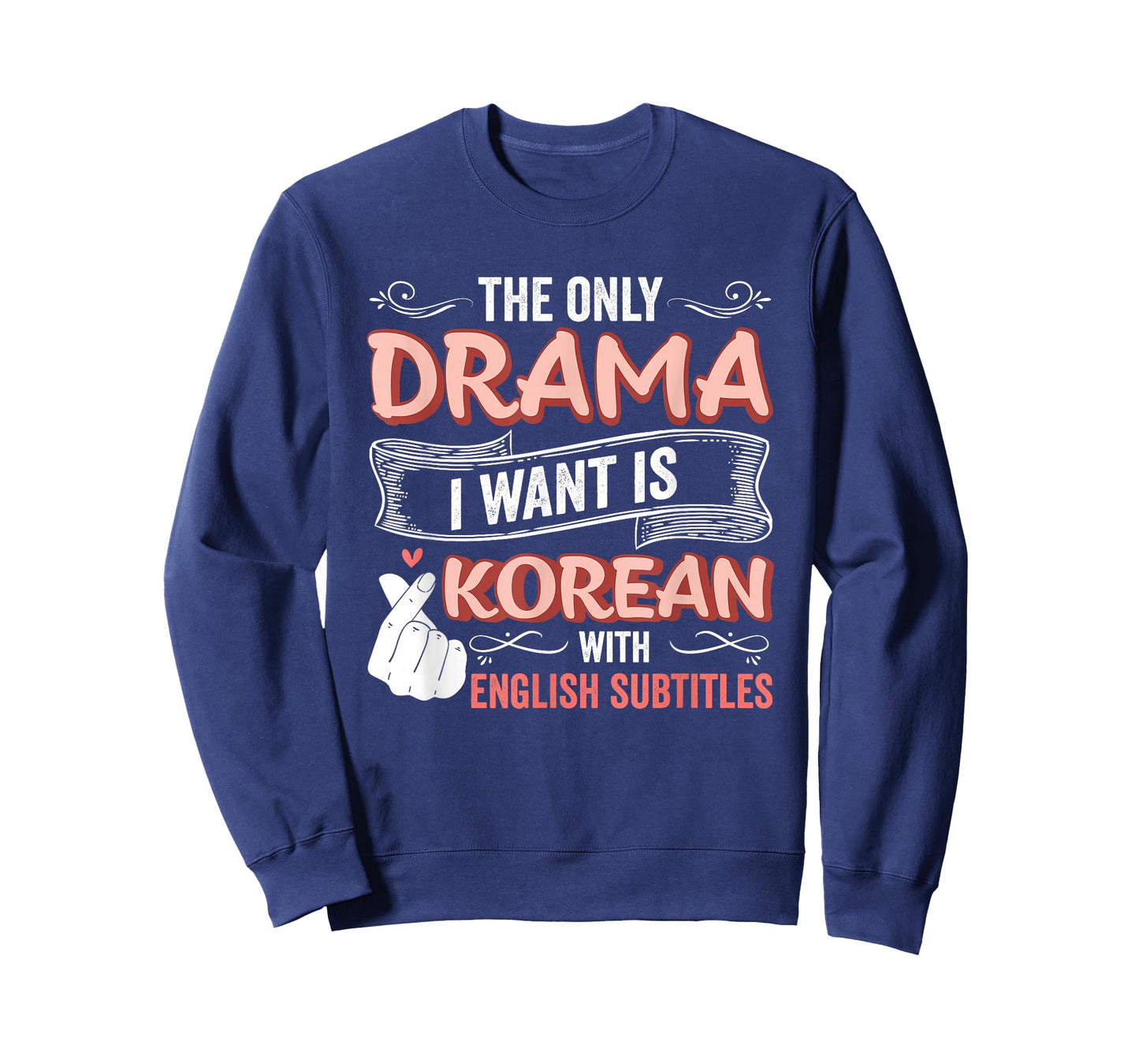 The Only Drama I Want is Korean with English Subtitles Kpop T-Shirt
