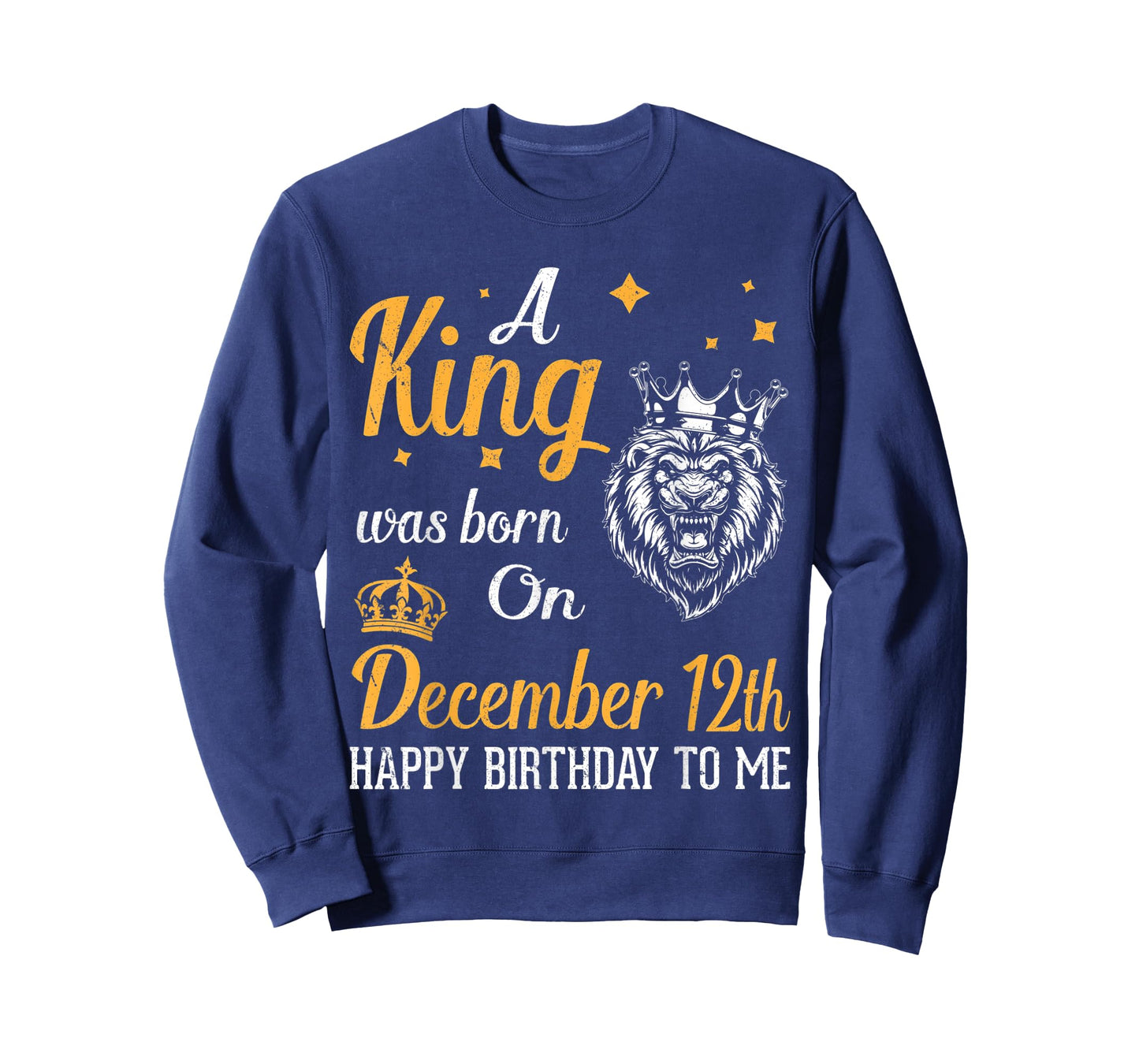 A King Was Born On December 12th Happy Birthday To Me Daddy T-Shirt
