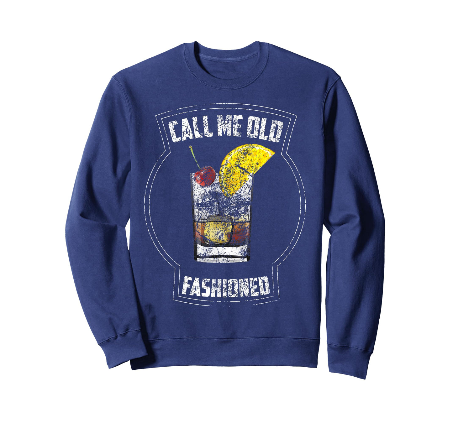 Call Me Old Fashioned | Cool Casual Drinkers Gag Gift T-Shirt