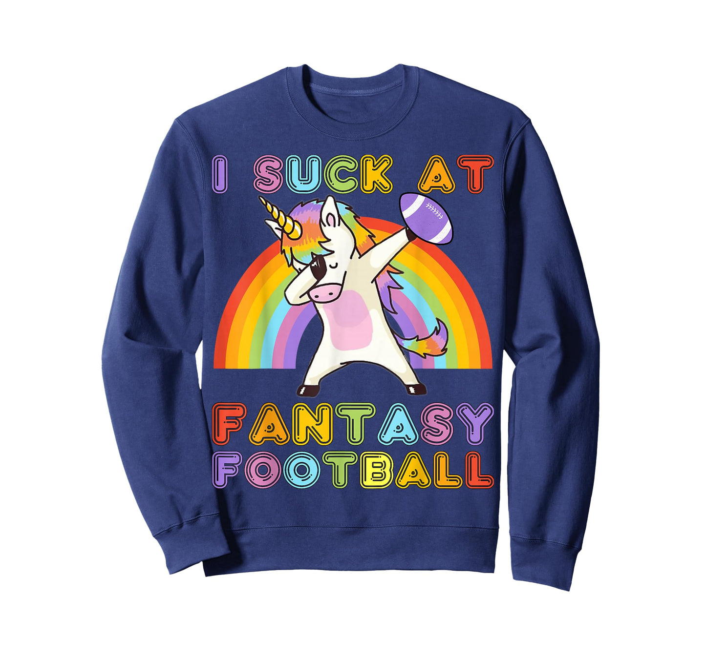 I Suck at Fantasy Football - Rainbow Dabbing Unicorn Loser T-Shirt