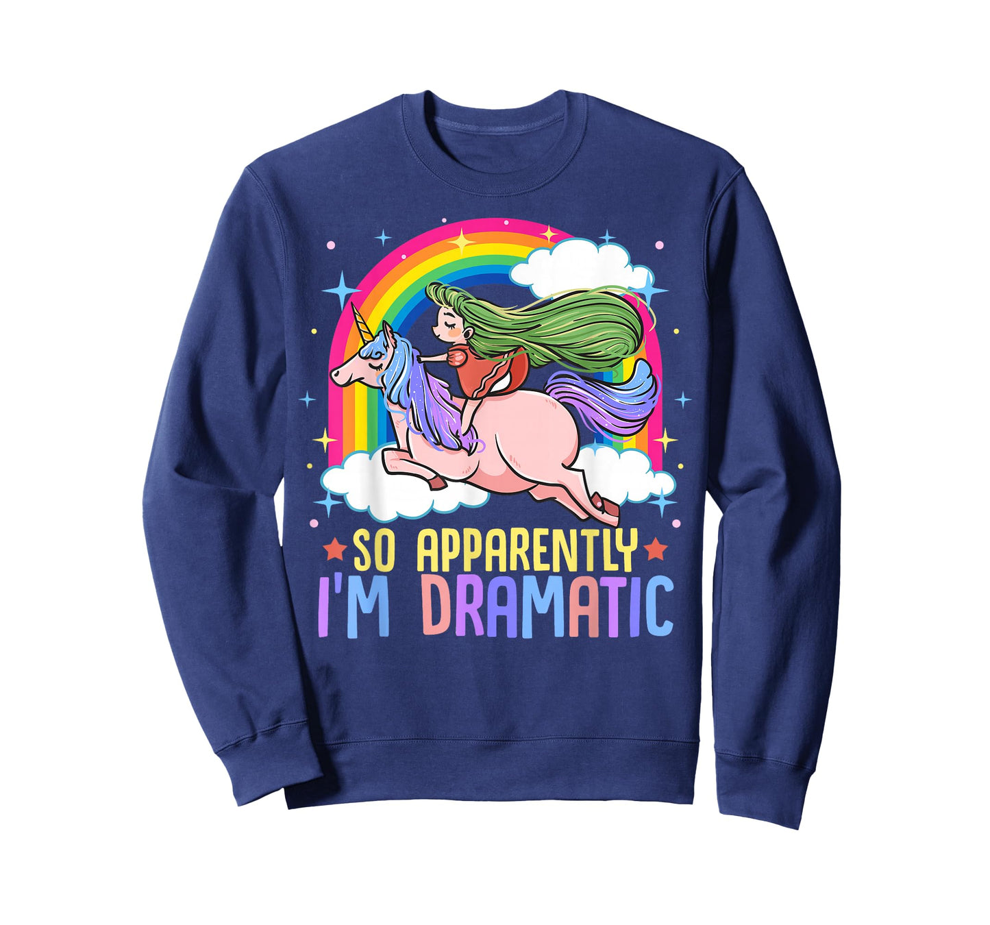Unicorn and Rainbows So Apparently I'm Dramatic Funny Drama Queen T-Shirt