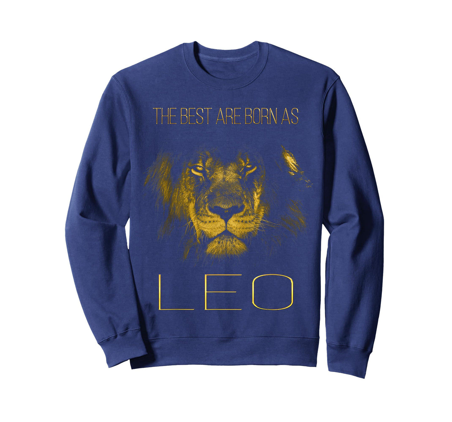 The Best are Born as Leo Proud Like a Lion tee Man Woman T-Shirt Small