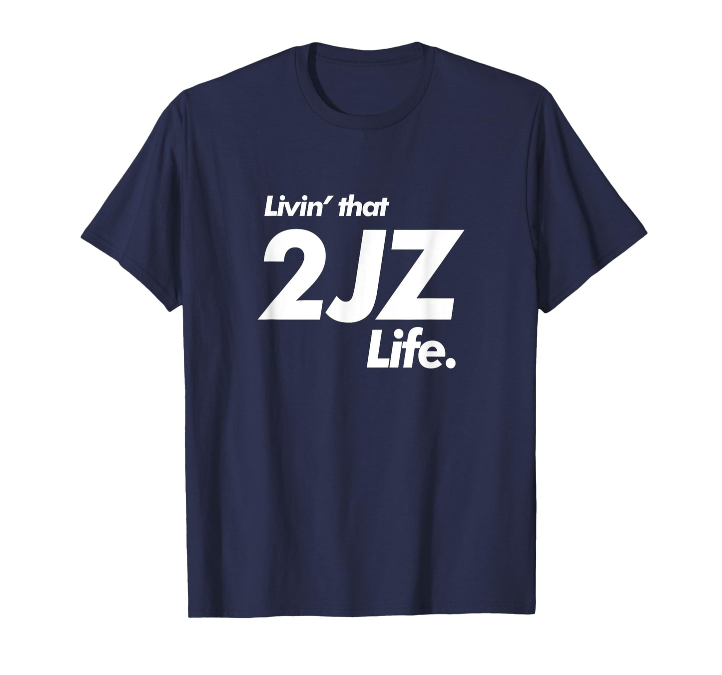 Livin' that 2JZ Life - Drift Car Missile -Motor Swap T-Shirt