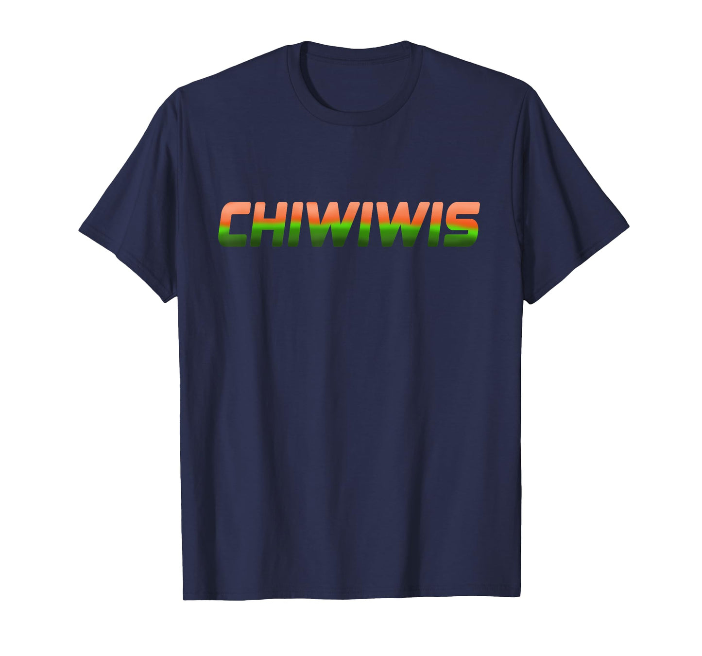 "Chiwiwis" - Men Women Funny Quote T-Shirt