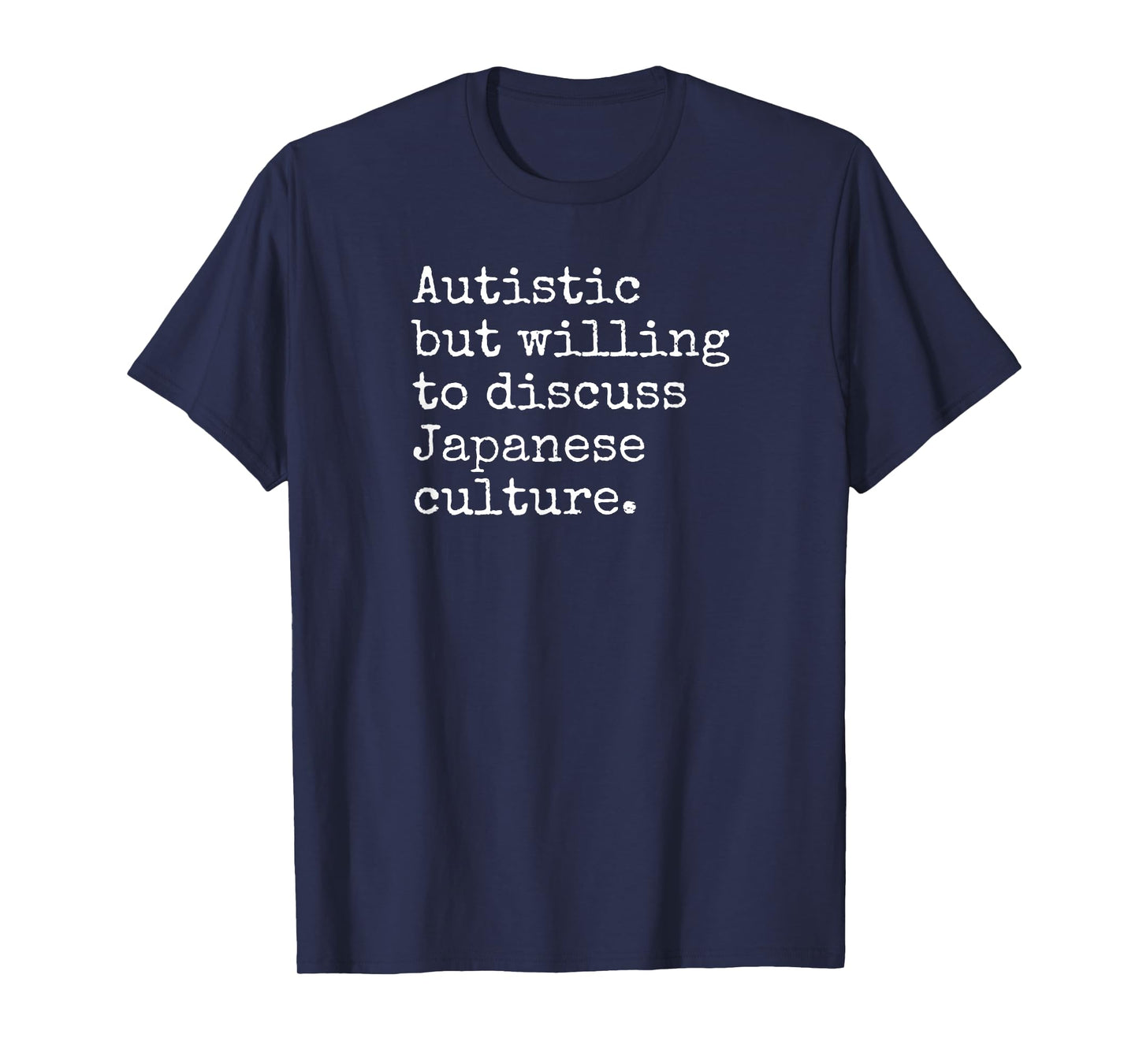 Autism ASD Aspie Anime Japan Autistic Japanese Culture T-Shirt