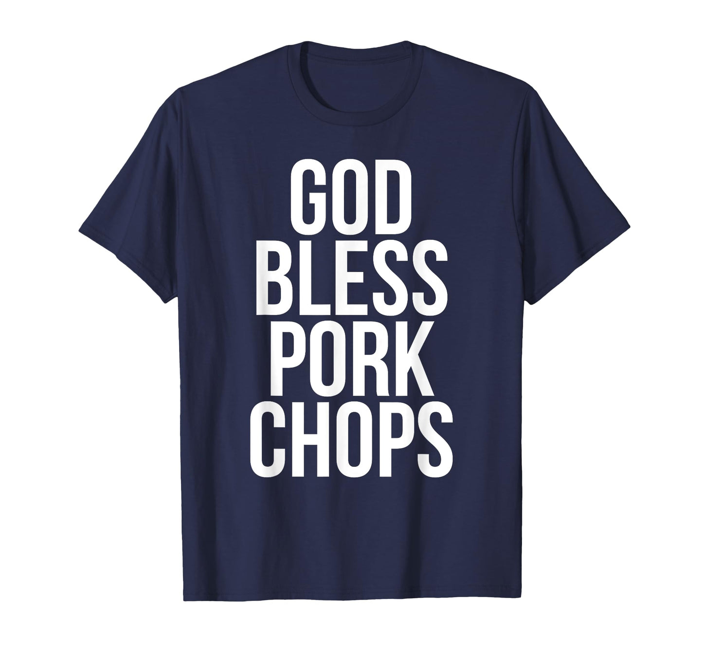 God Bless Pork Chops T-Shirt
