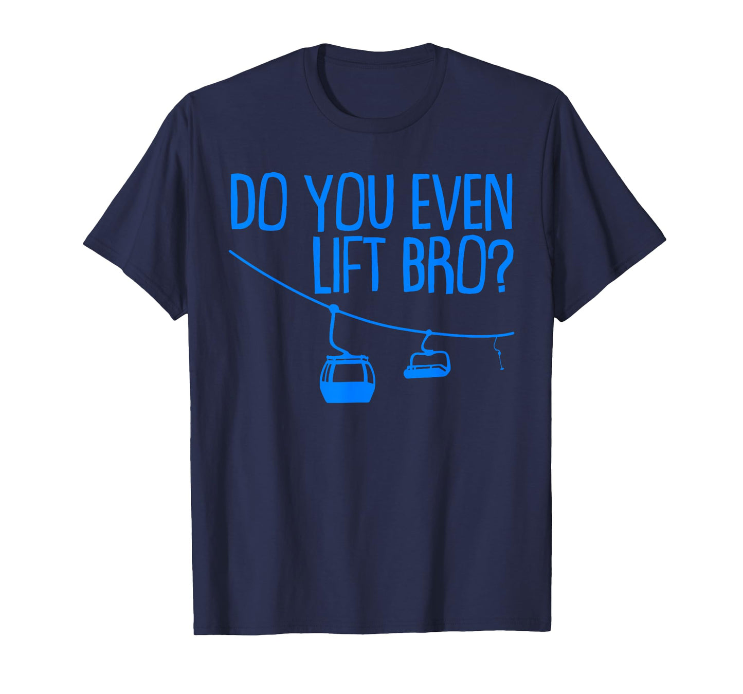 Funny Do You Even Lift Bro Gift | Cute Skiing Lover Men Boys T-Shirt