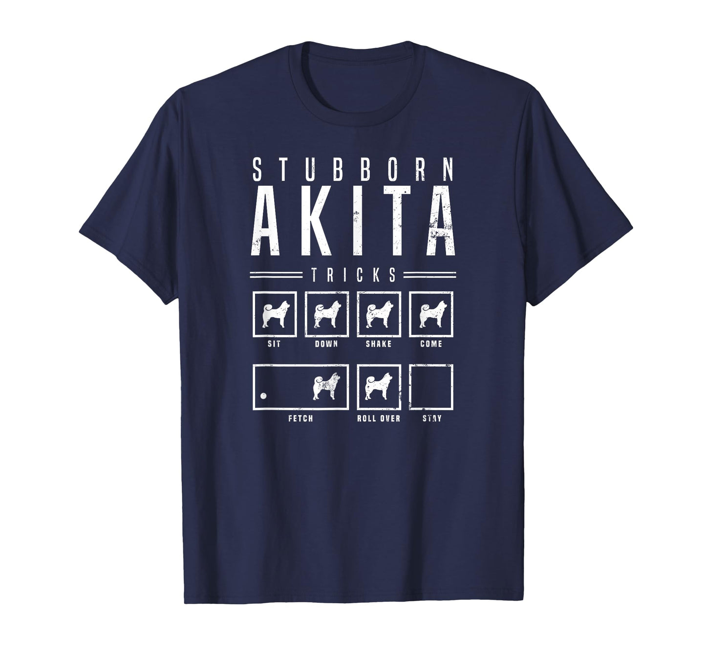Akita T Shirt | Stubborn Akita Tricks Gift T-Shirt