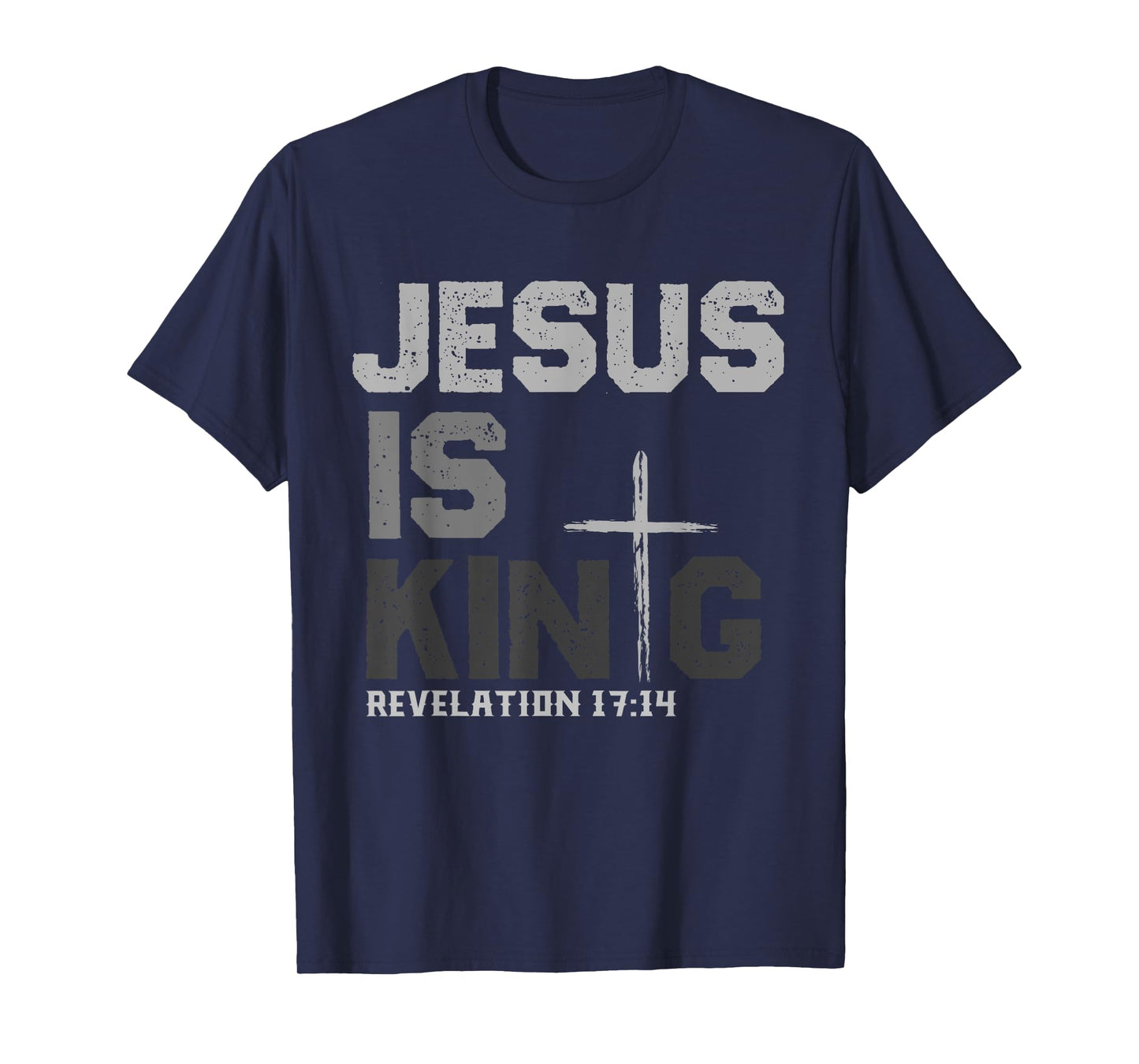 Jesus Is King Bible Scripture Christian REVELATION 17:14 T-Shirt