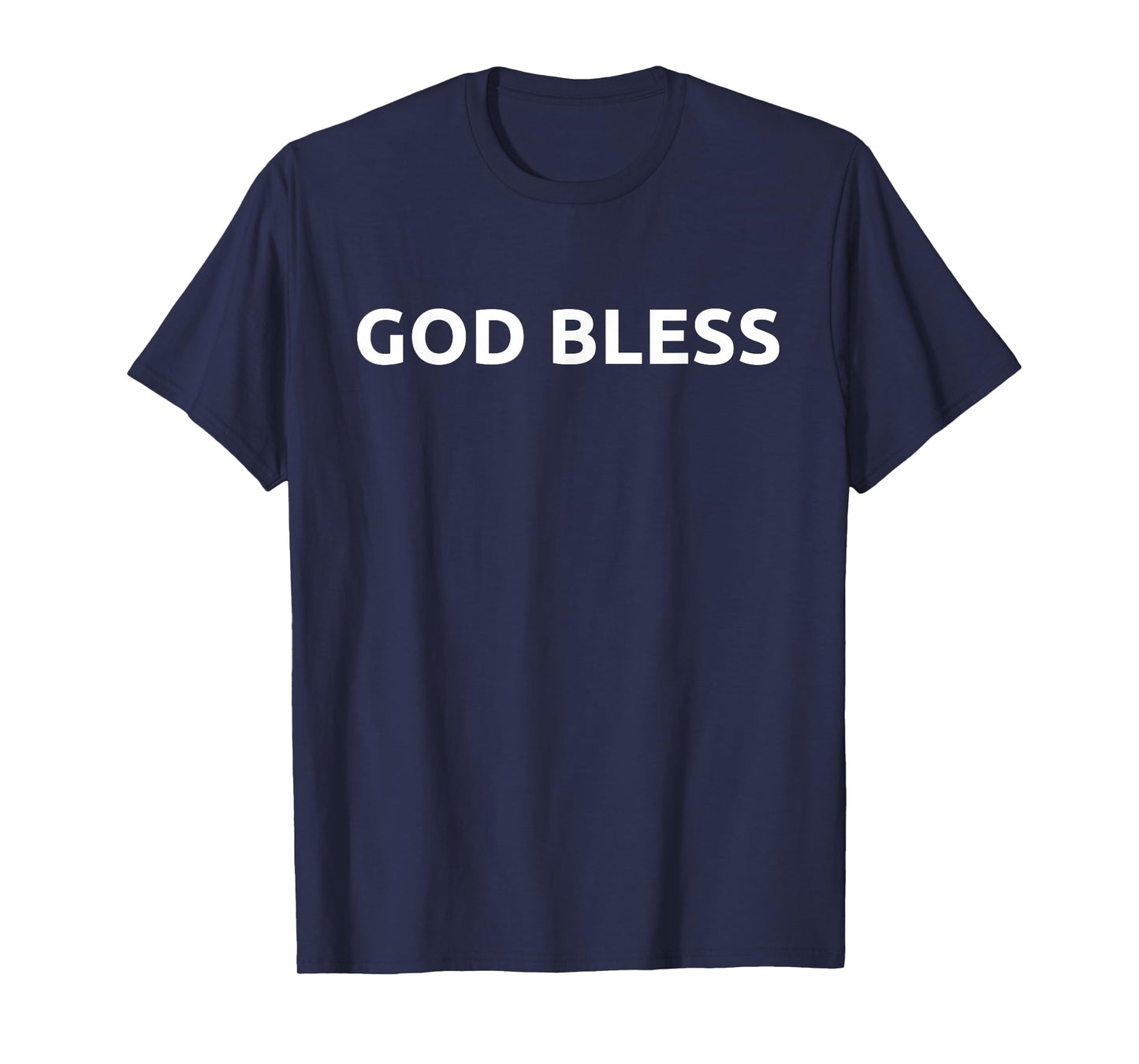 God Bless Message of Blessings, Hope, Inspiration, and Love T-Shirt