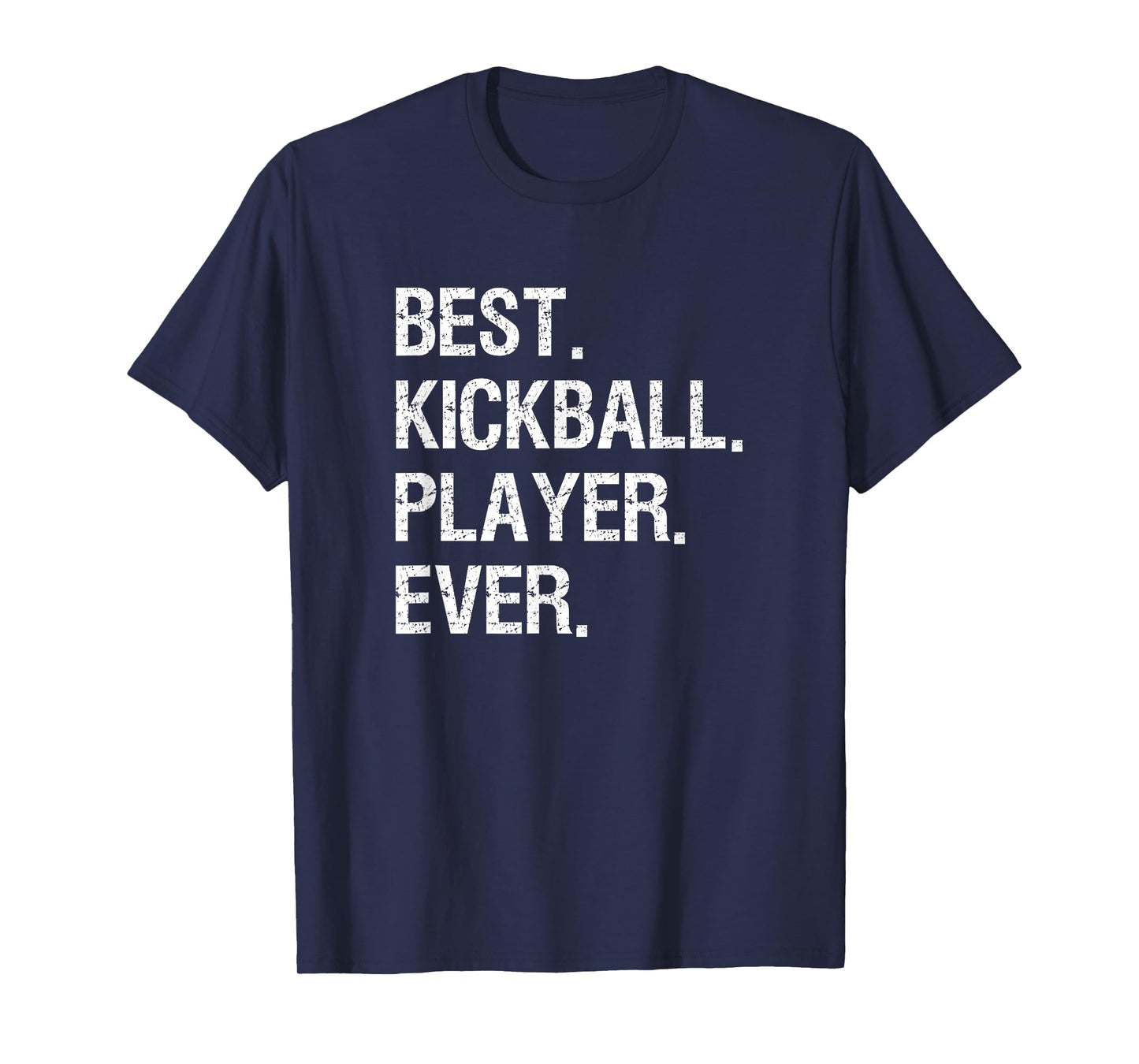Kickball T-Shirt Gift - Funny Best Player T-Shirt