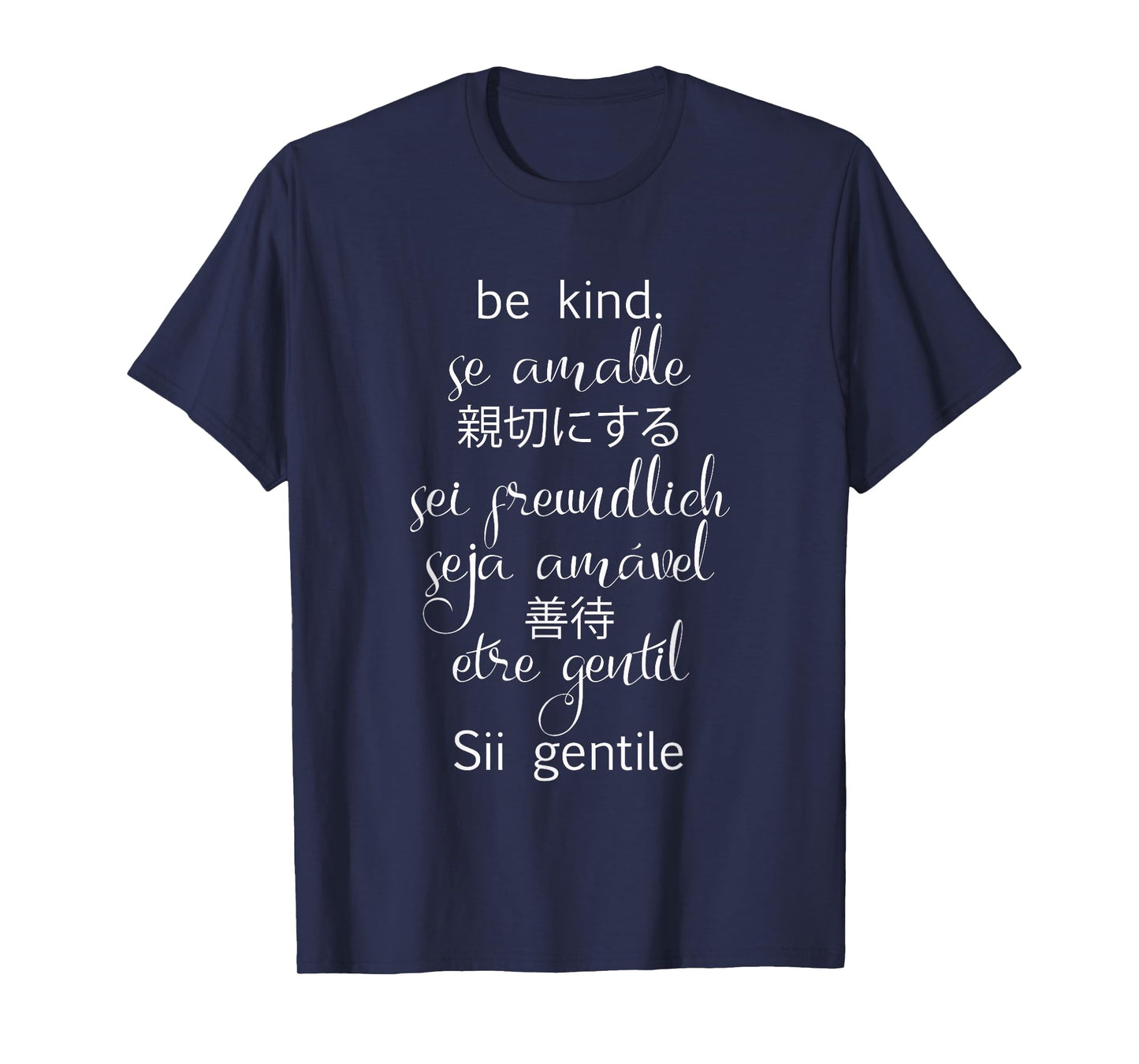 Be Kind in Different Languages Spanish French German Italian T-Shirt