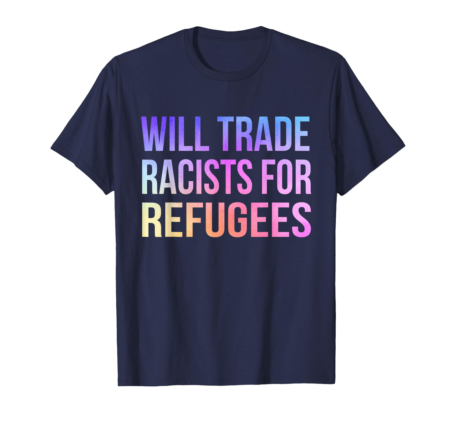 Will Trade Racists For Refugees Vintage T-Shirt