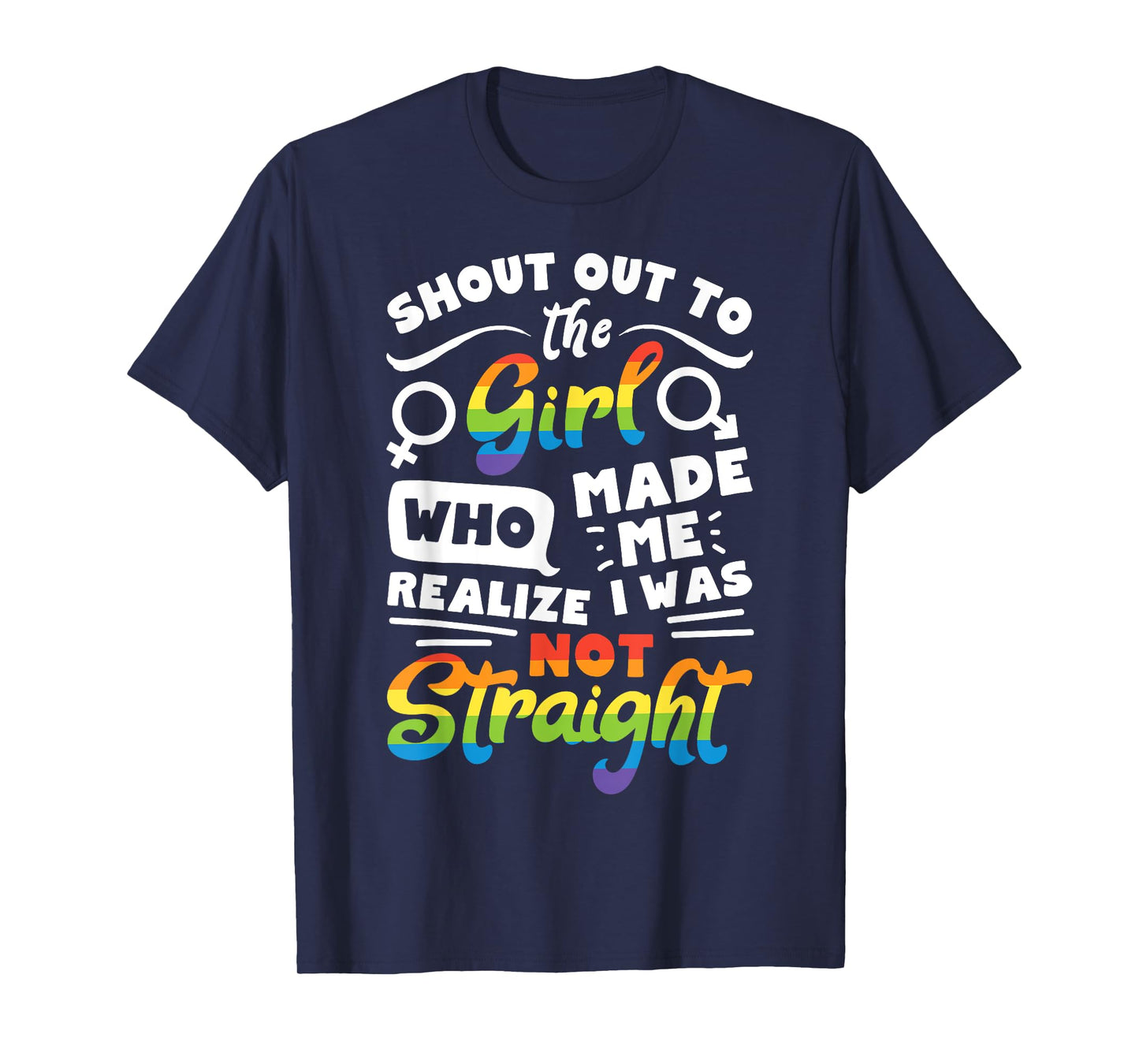 Shout Out to The Girl Lesbian Pride LGBT T Shirt Gay Flag T-Shirt