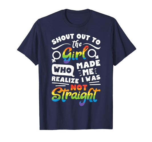 Shout Out to The Girl Lesbian Pride LGBT T Shirt Gay Flag T-Shirt