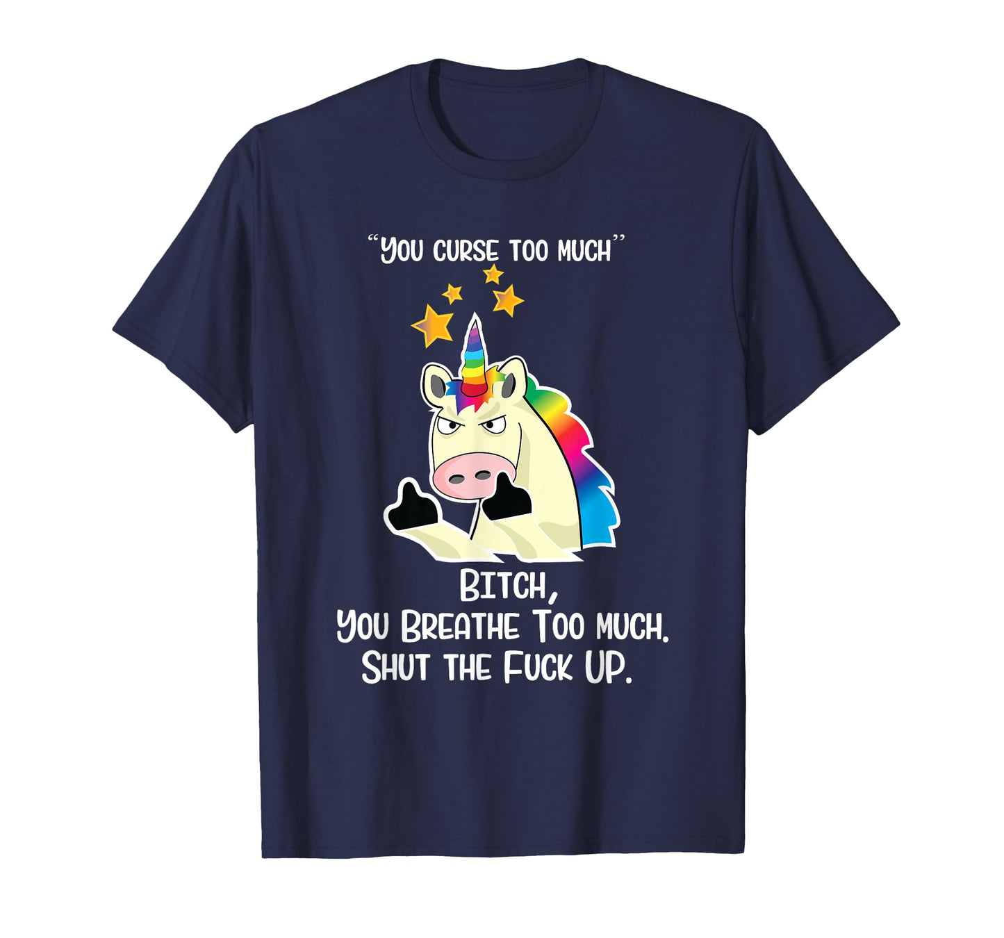 Angry Cussing Cursing Unicorn Funny Tshirt T-Shirt