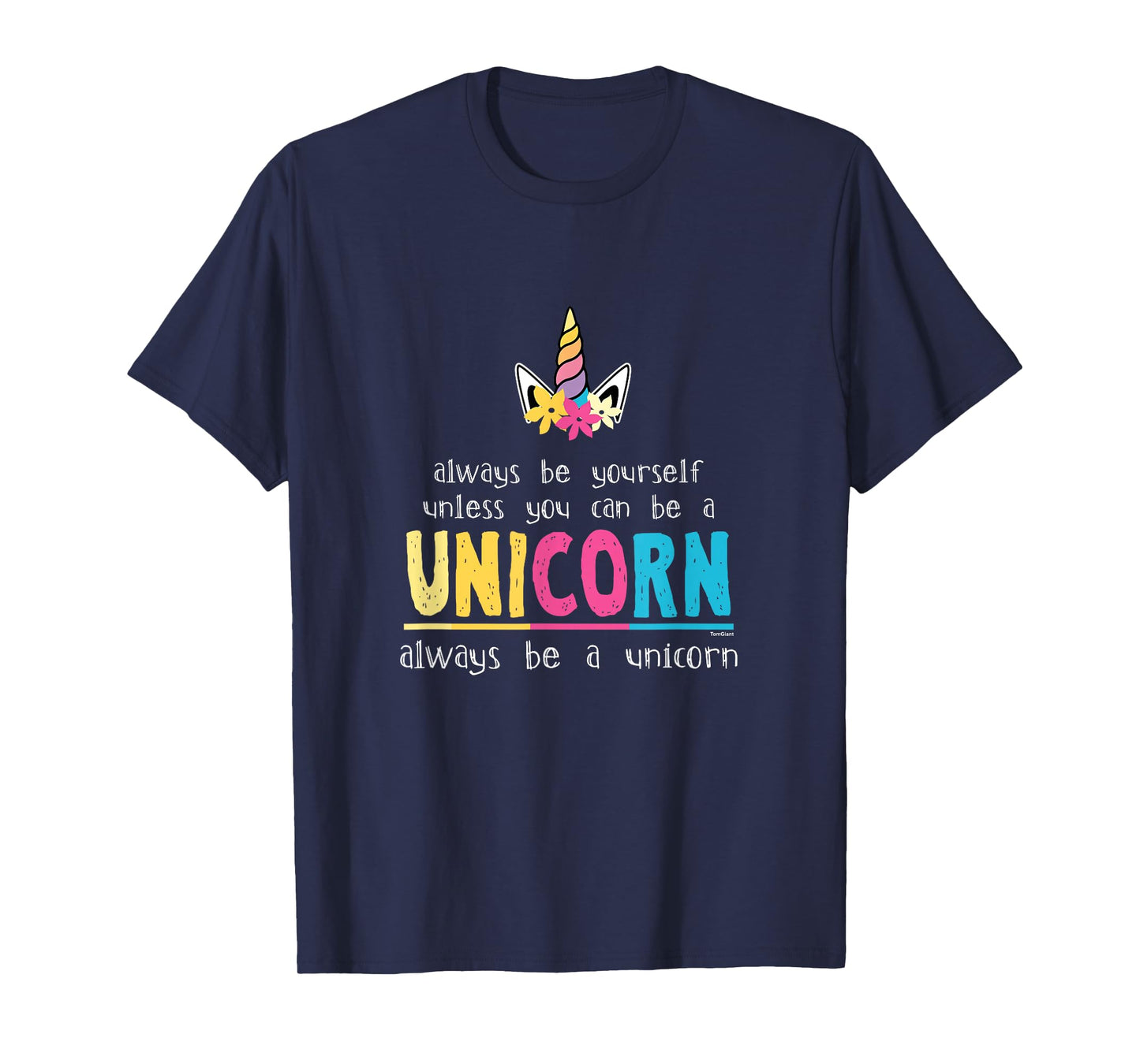 Funny Always Be Yourself Cute Unicorn Girl T Shirt T-Shirt