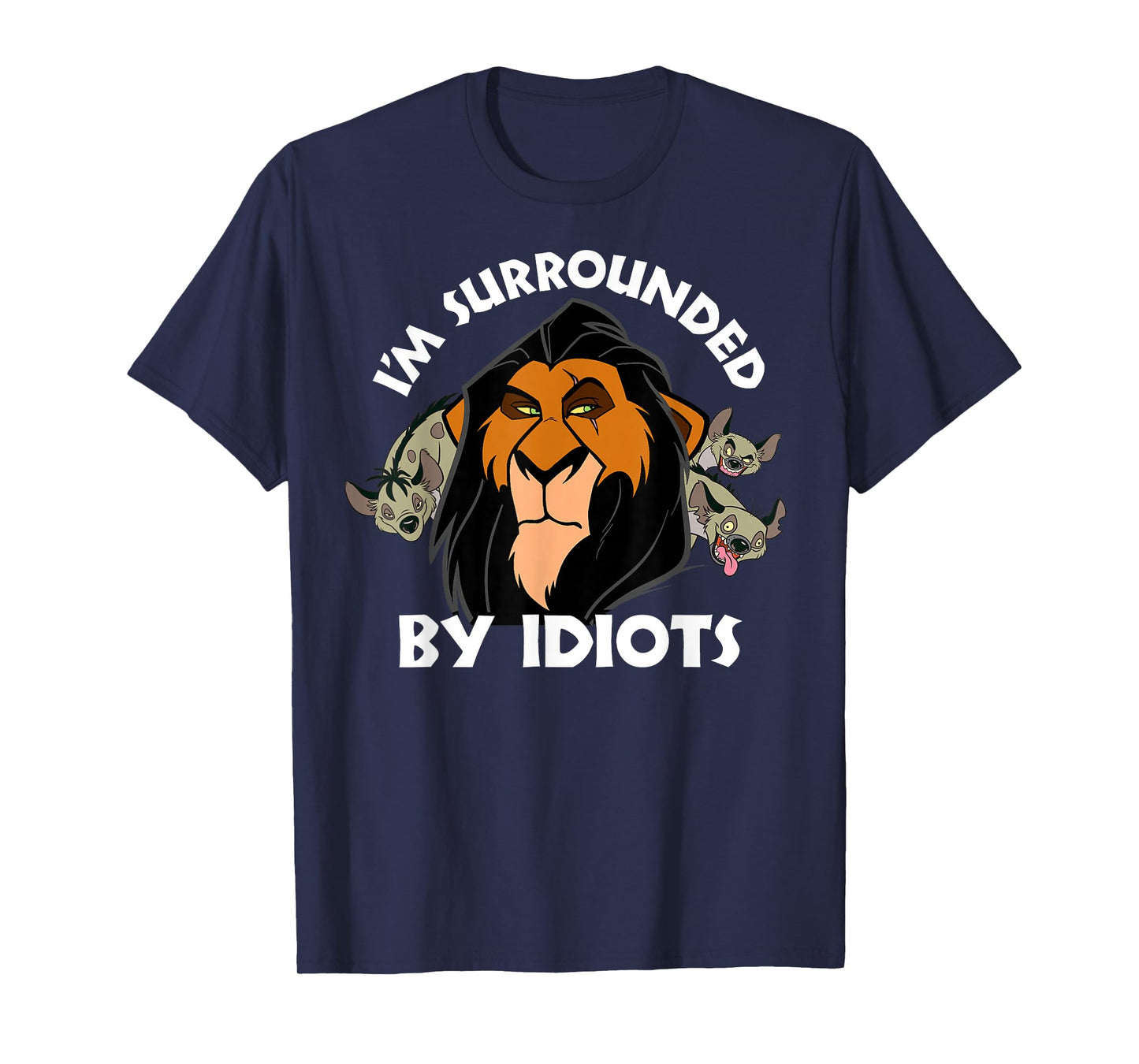 Disney The Lion King Scar I'm Surrounded by Idiots Portrait T-Shirt