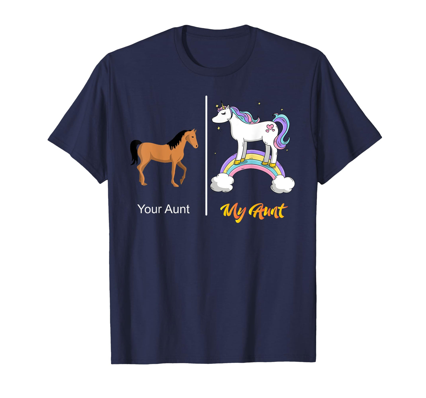 Your Aunt My Aunt Unicorn T-Shirt | Funny Rainbow Tee T-Shirt