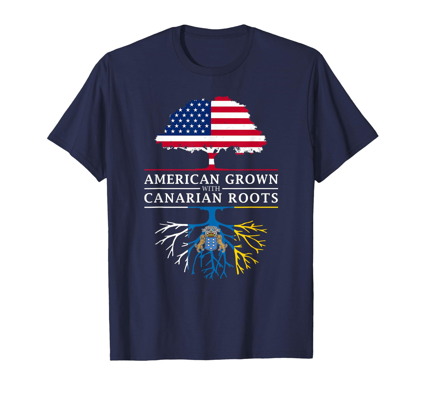 American Grown with Canarian Roots - Canary Islands T-Shirt