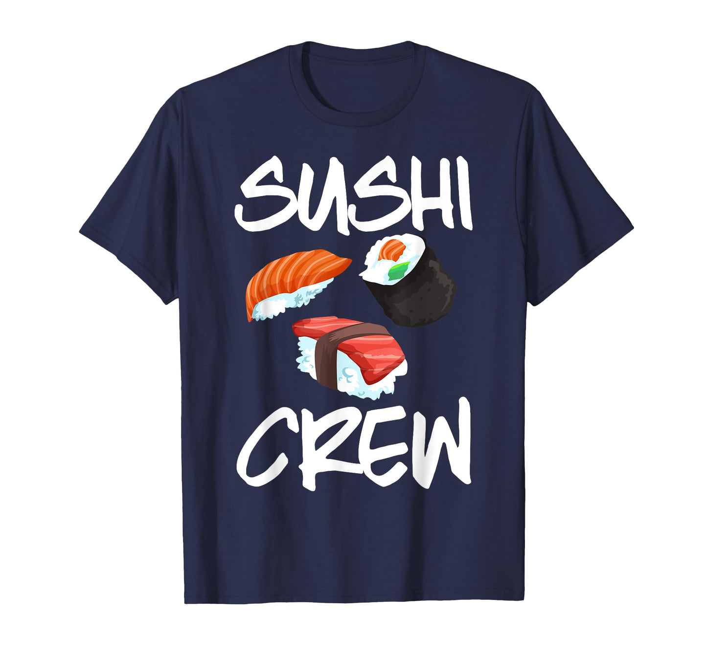 Funny Sushi Gift For Kids Men Women Cool Sushi Crew Foodie T-Shirt