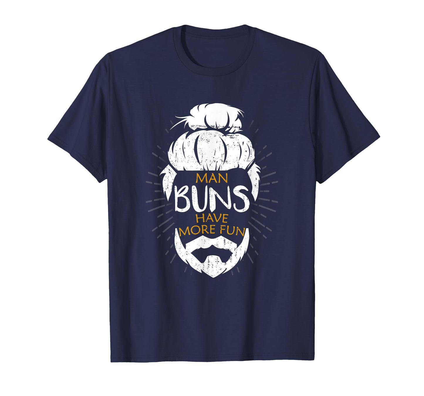 Man Buns Have More Fun Funny Man Bun T-Shirt T-Shirt