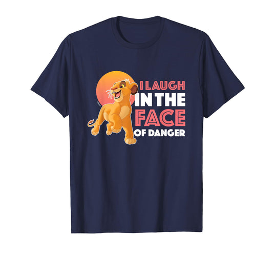Lion King - I Laugh In The Face of Danger T-Shirt