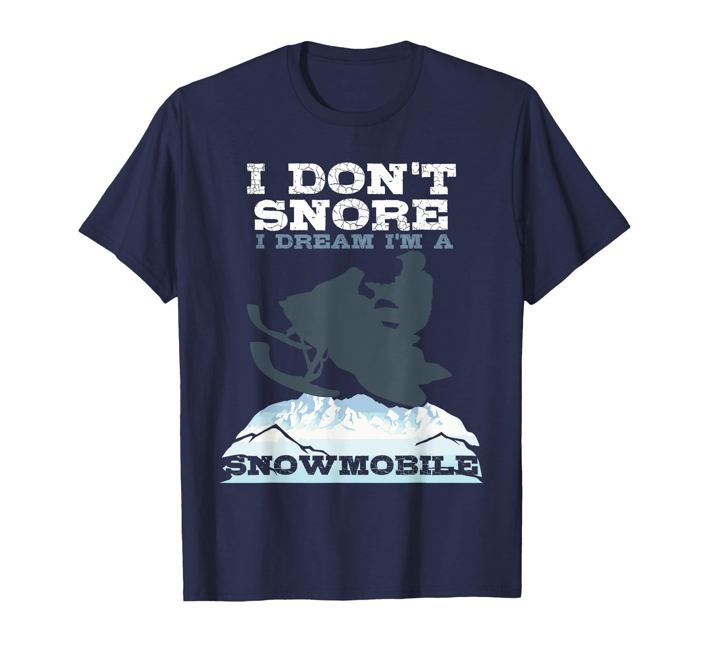 Funny Snoring Snowmobile Ski Gift Men Women Cool Snore Joke T-Shirt