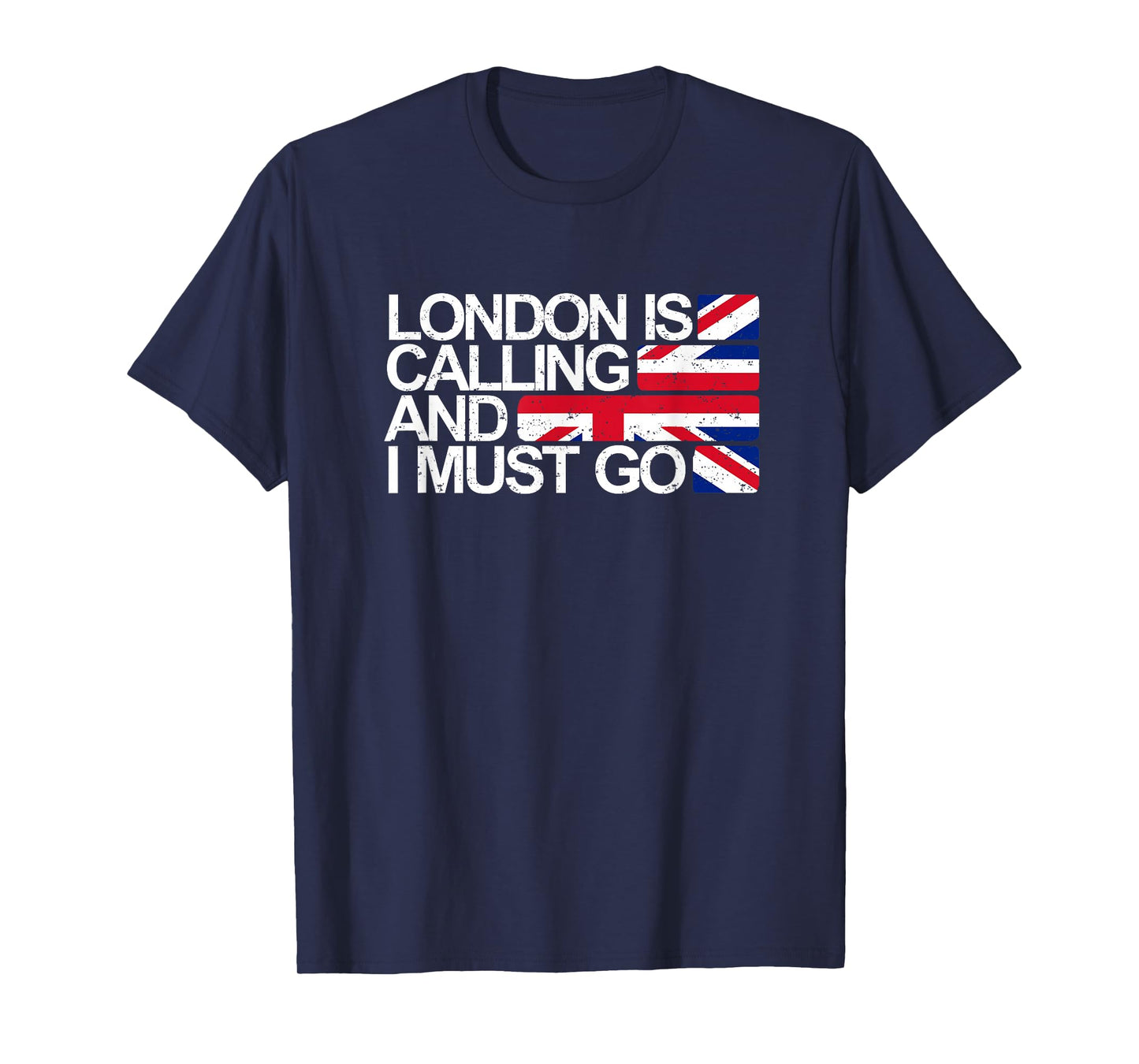 London is Calling and I Must Go Union Jack Flag T Shirt T-Shirt