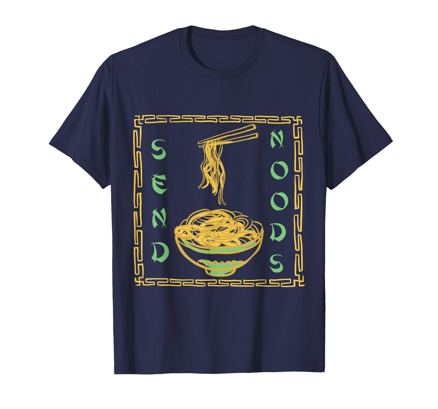Funny Send Noods T-Shirt Ramen Noodles Tee