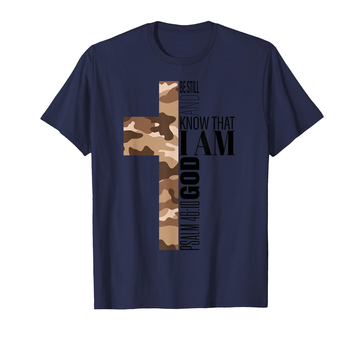 Be Still And Know God Christian Bible Verse Brown Camo Cross T-Shirt